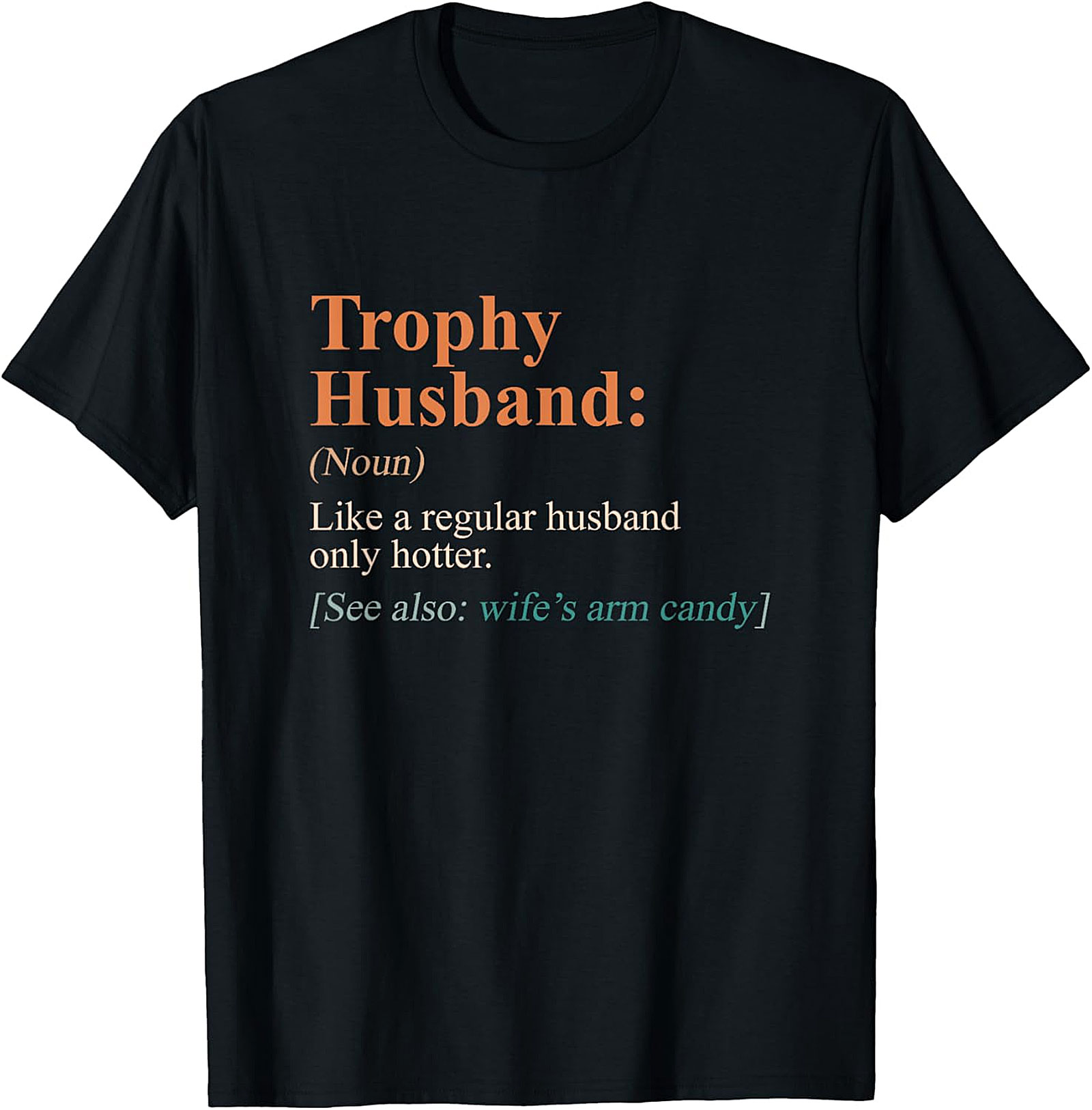 Trophy Husband Shirt - Funny Definition Graphic Tee