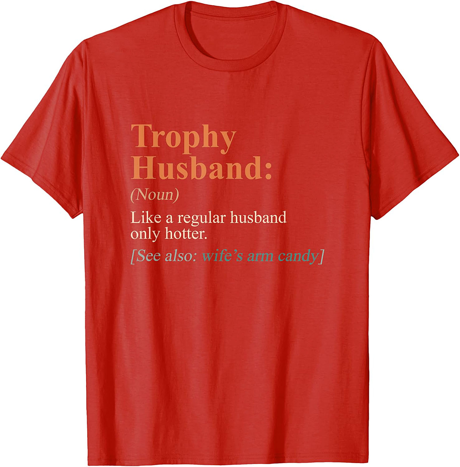 Trophy Husband Shirt - Funny Definition Graphic Tee