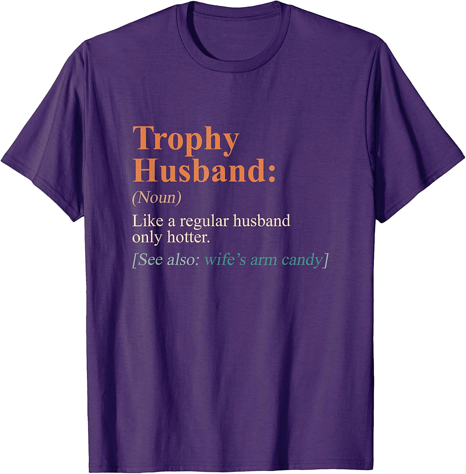 Trophy Husband Shirt - Funny Definition Graphic Tee