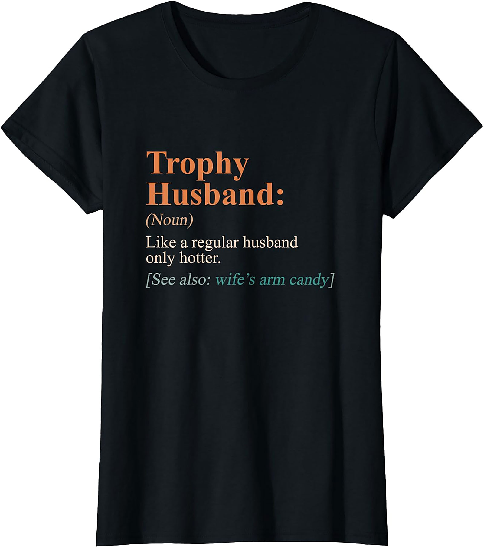 Trophy Husband Shirt - Funny Definition Graphic Tee