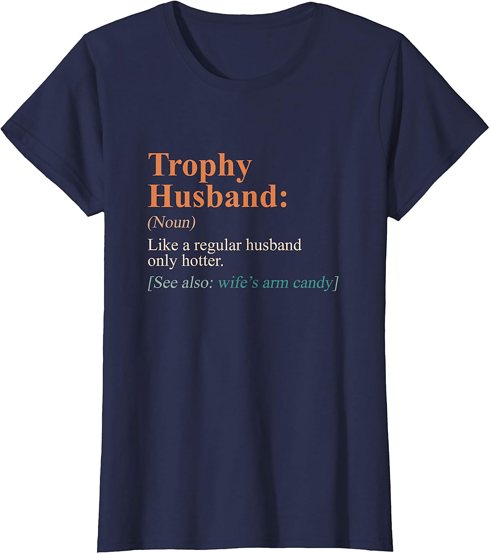 Trophy Husband Shirt - Funny Definition Graphic Tee