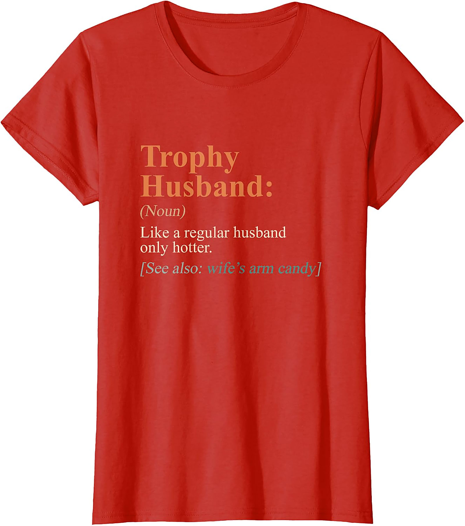 Trophy Husband Shirt - Funny Definition Graphic Tee