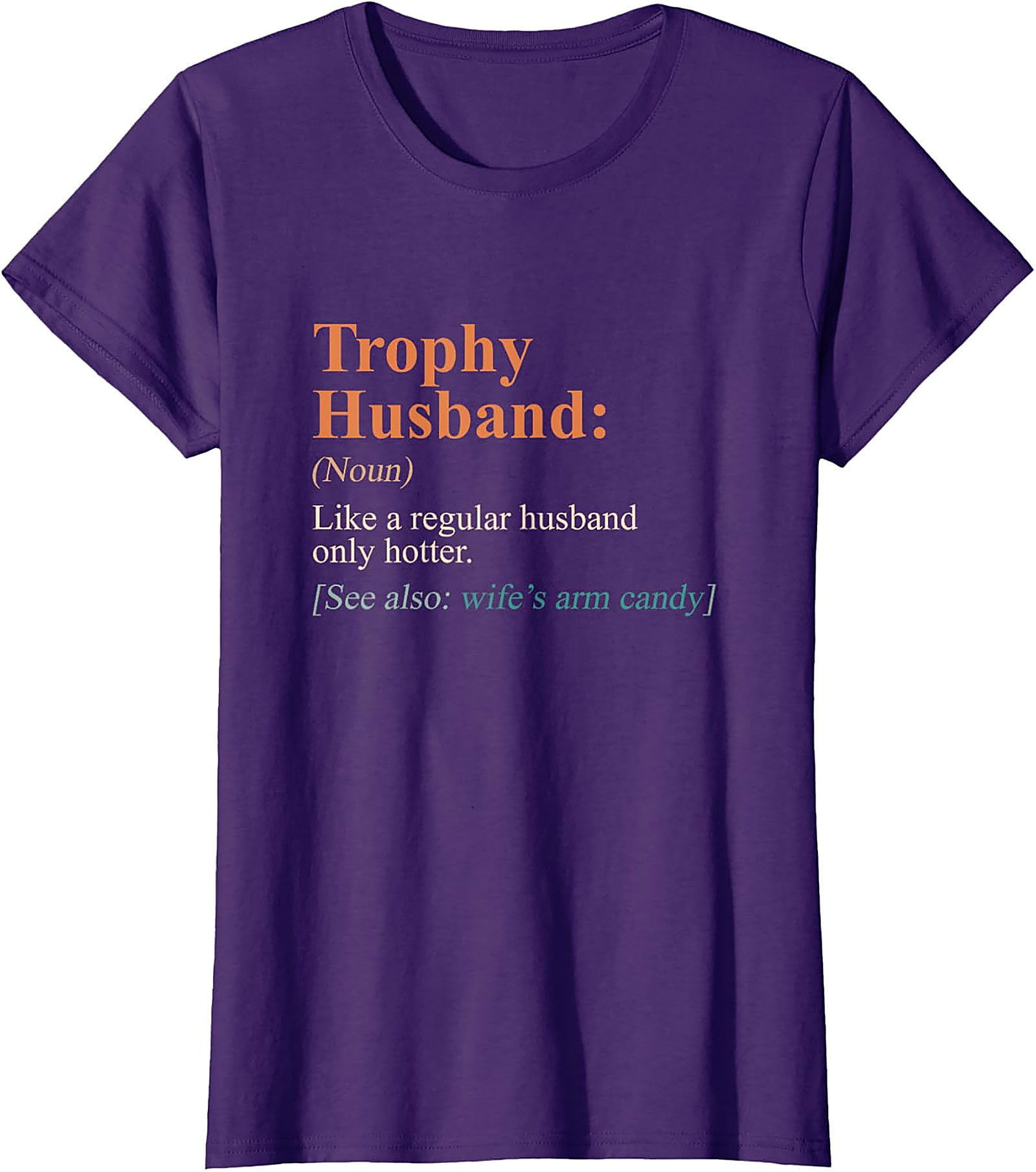 Trophy Husband Shirt - Funny Definition Graphic Tee