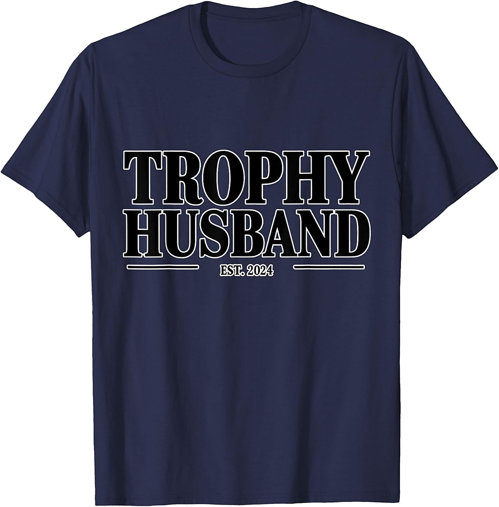 Trophy Husband Est 2024 Tee | Funny Husband Gift Shirt