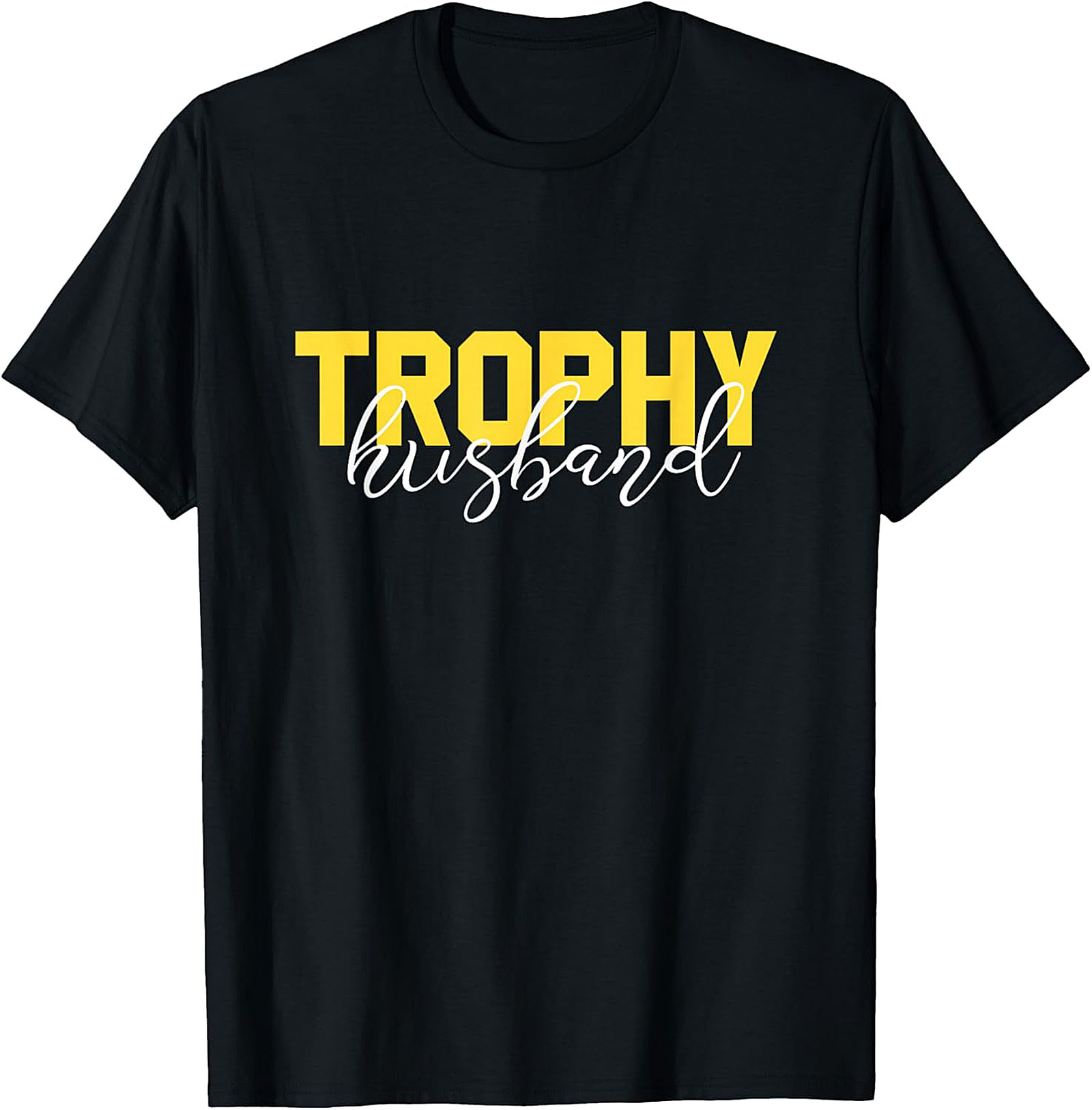 Trophy Husband Graphic Tee | Funny Gift Shirt for Him