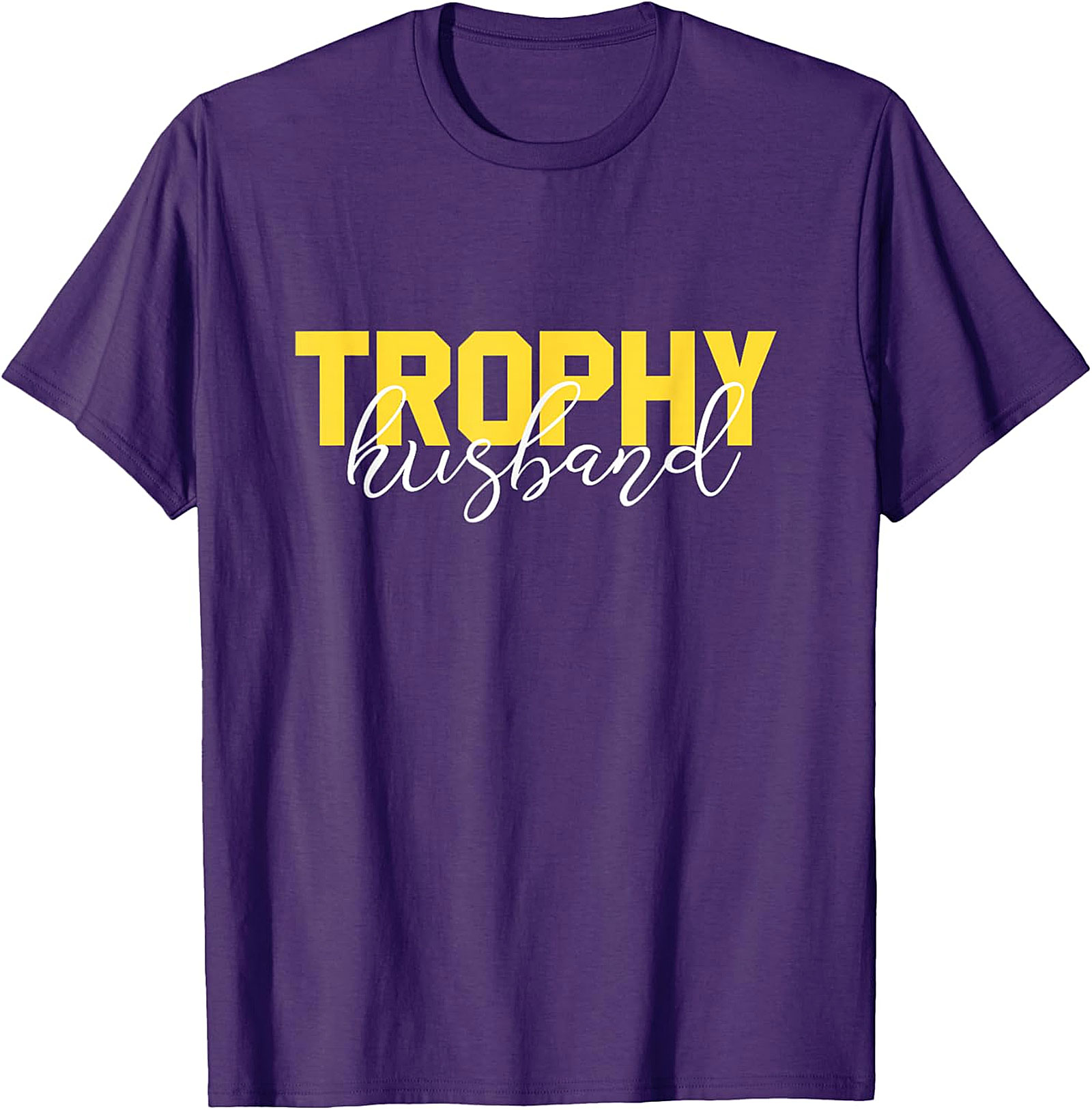 Trophy Husband Graphic Tee | Funny Gift Shirt for Him