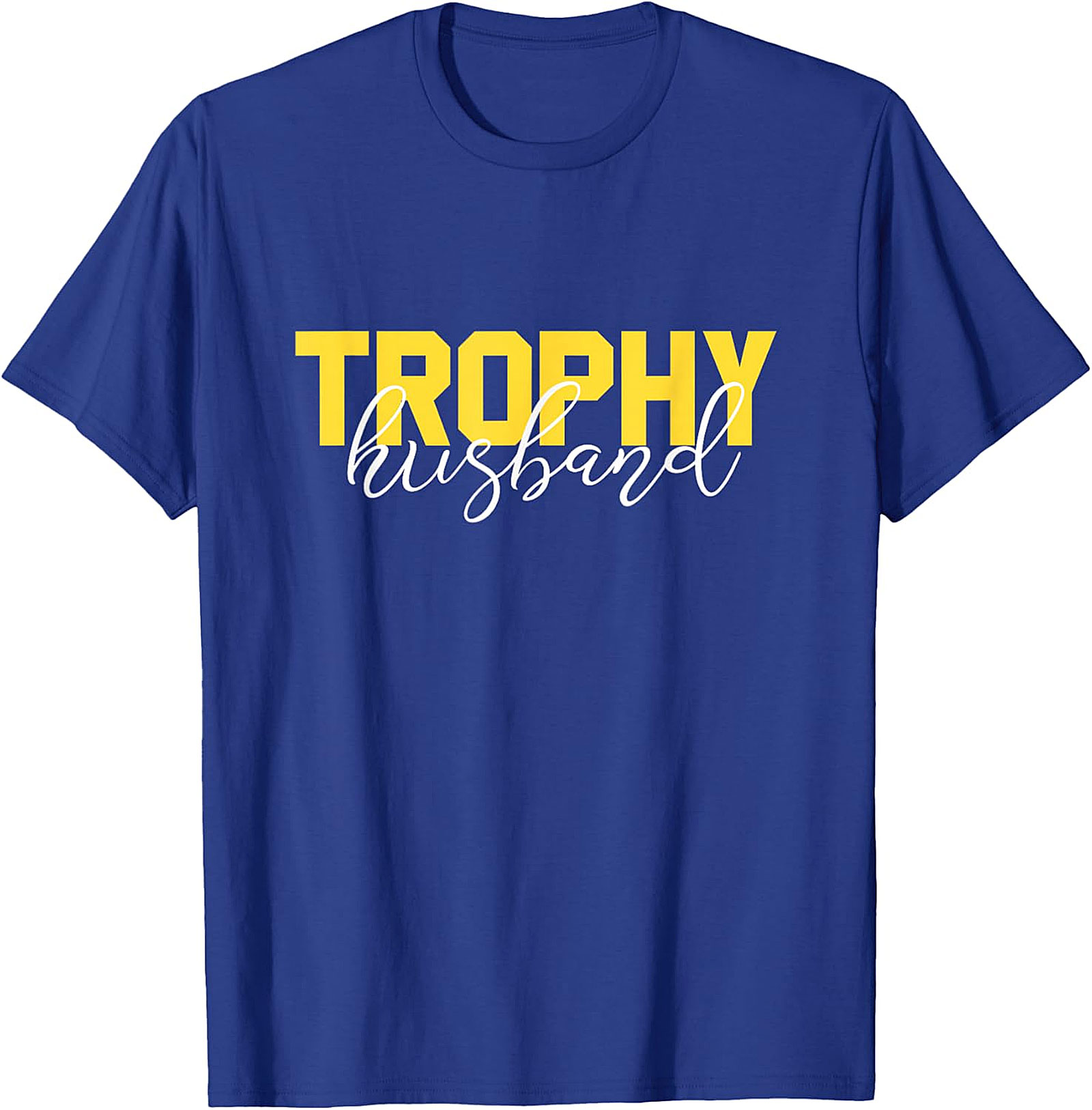 Trophy Husband Graphic Tee | Funny Gift Shirt for Him