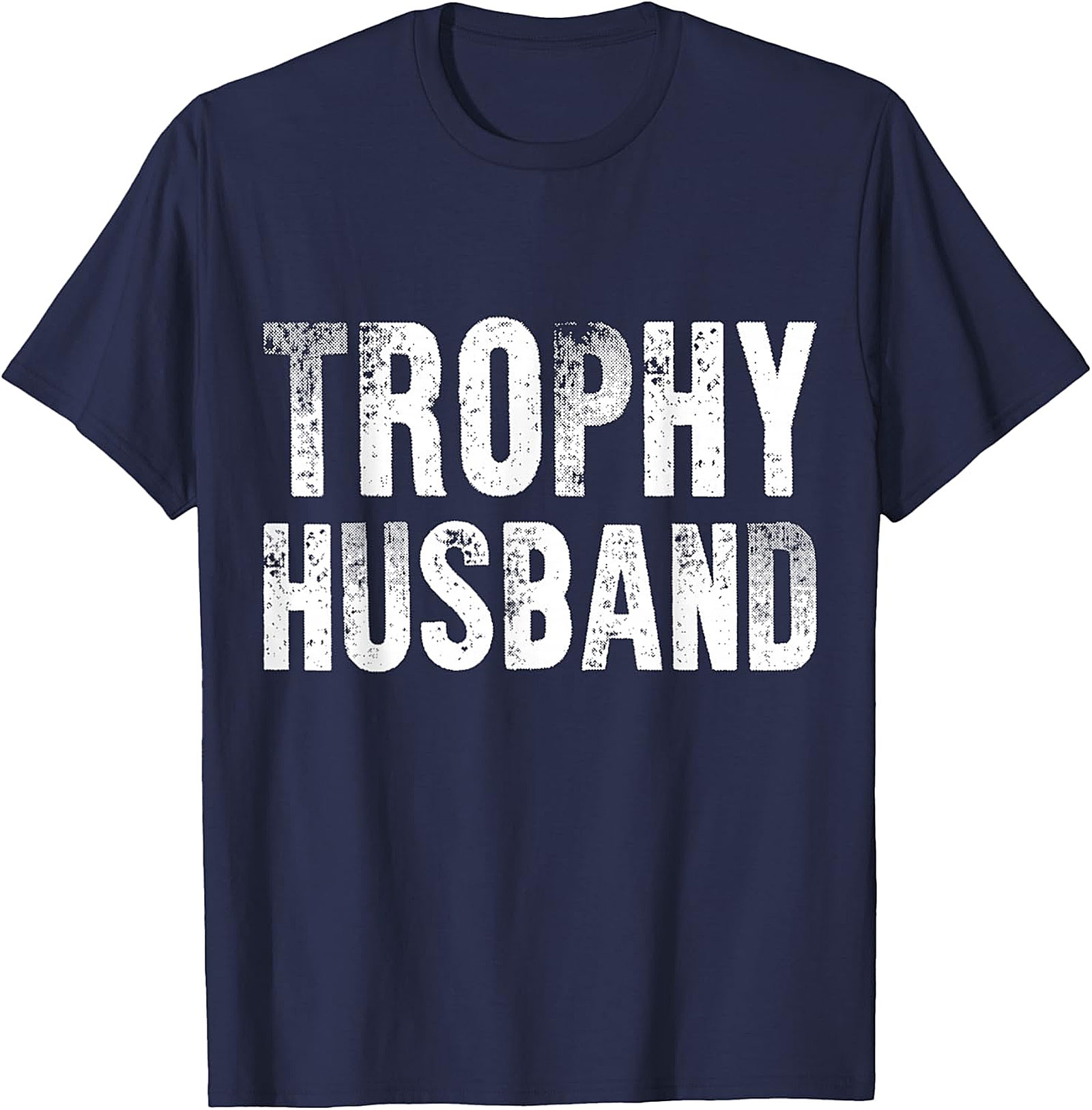 Trophy Husband T-Shirt | Funny Vintage Graphic Tee