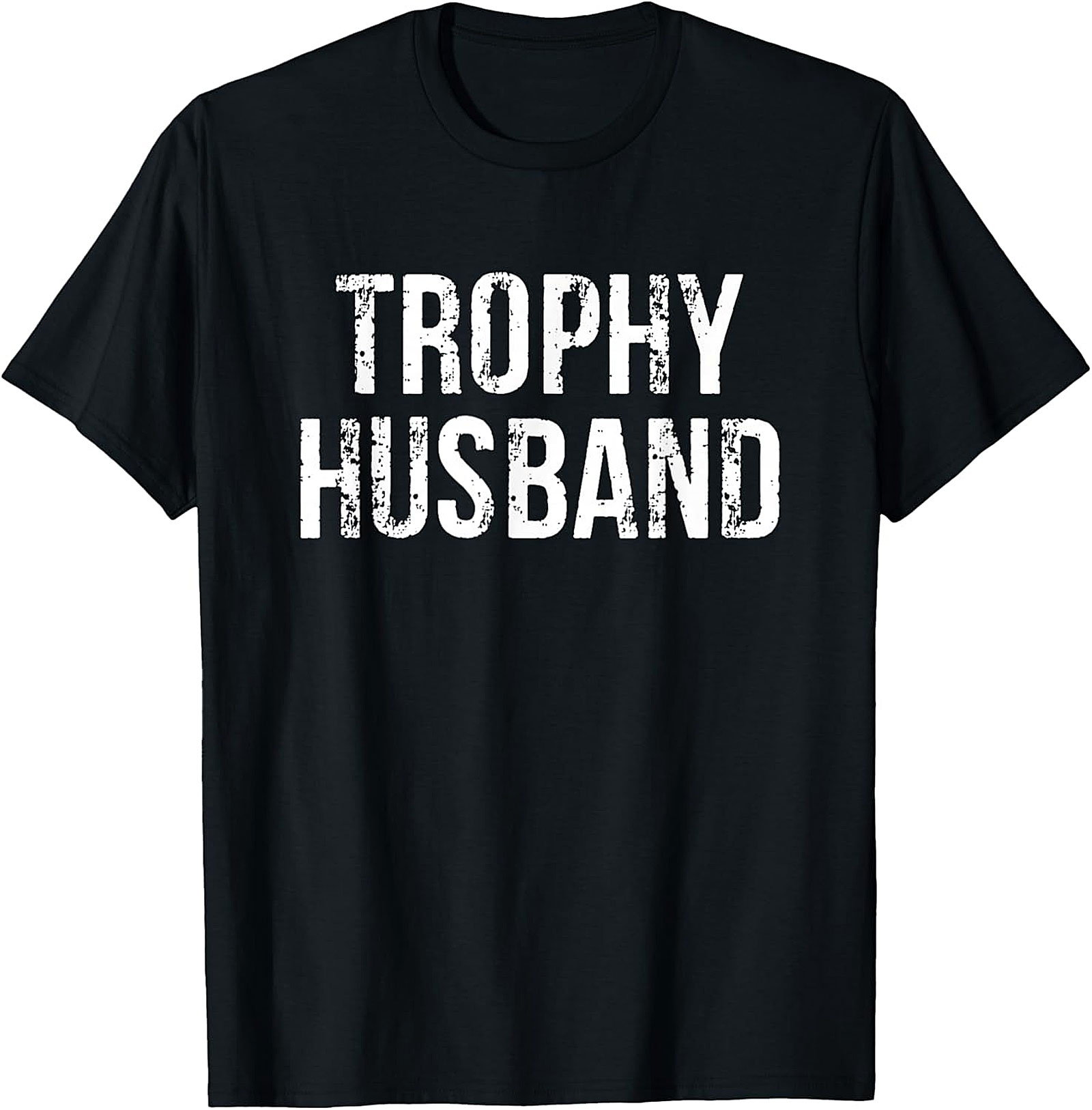 Trophy Husband Shirt - Funny Graphic Tee for Men