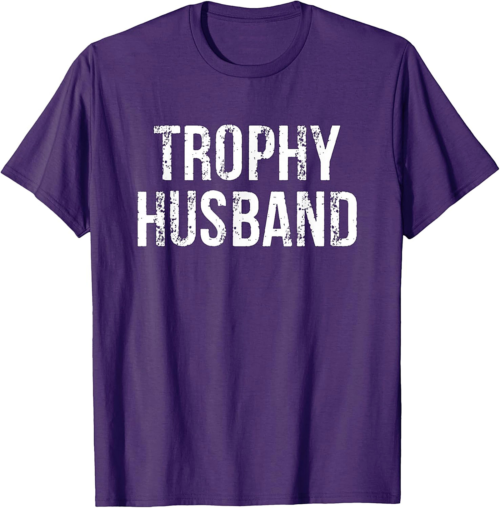 Trophy Husband Shirt - Funny Graphic Tee for Men
