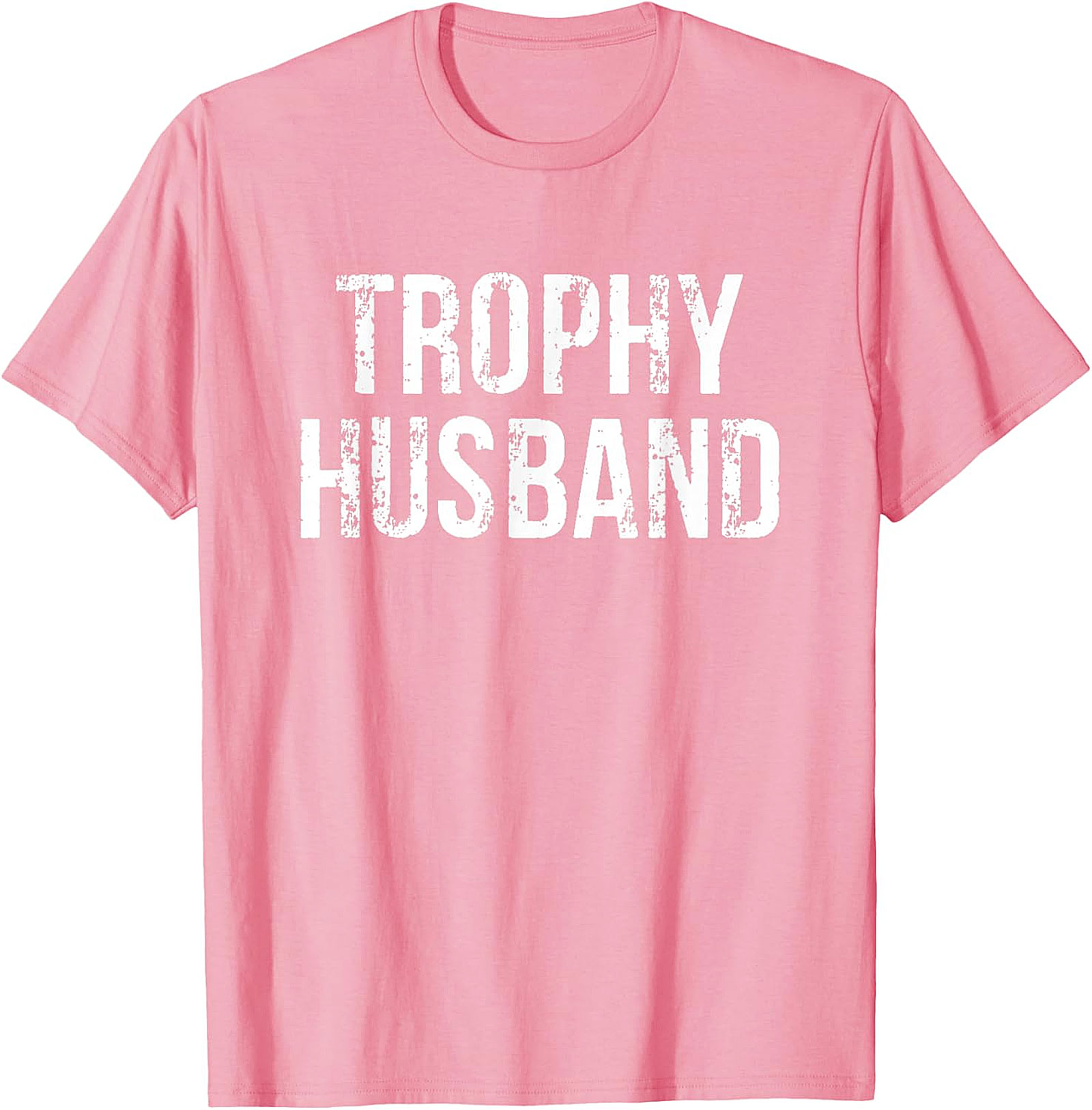 Trophy Husband Shirt - Funny Graphic Tee for Men