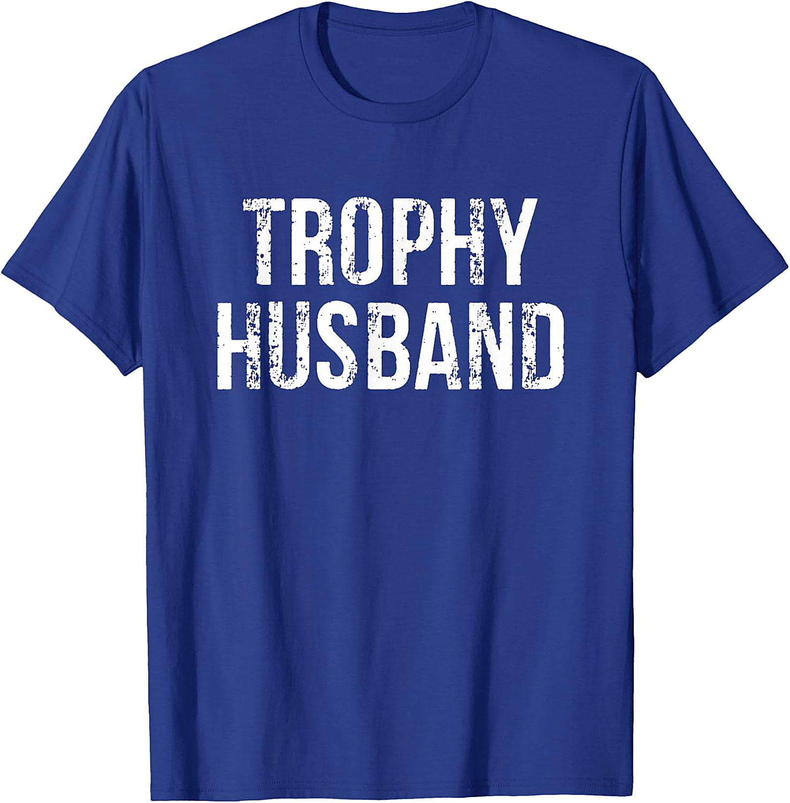 Trophy Husband Shirt - Funny Graphic Tee for Men