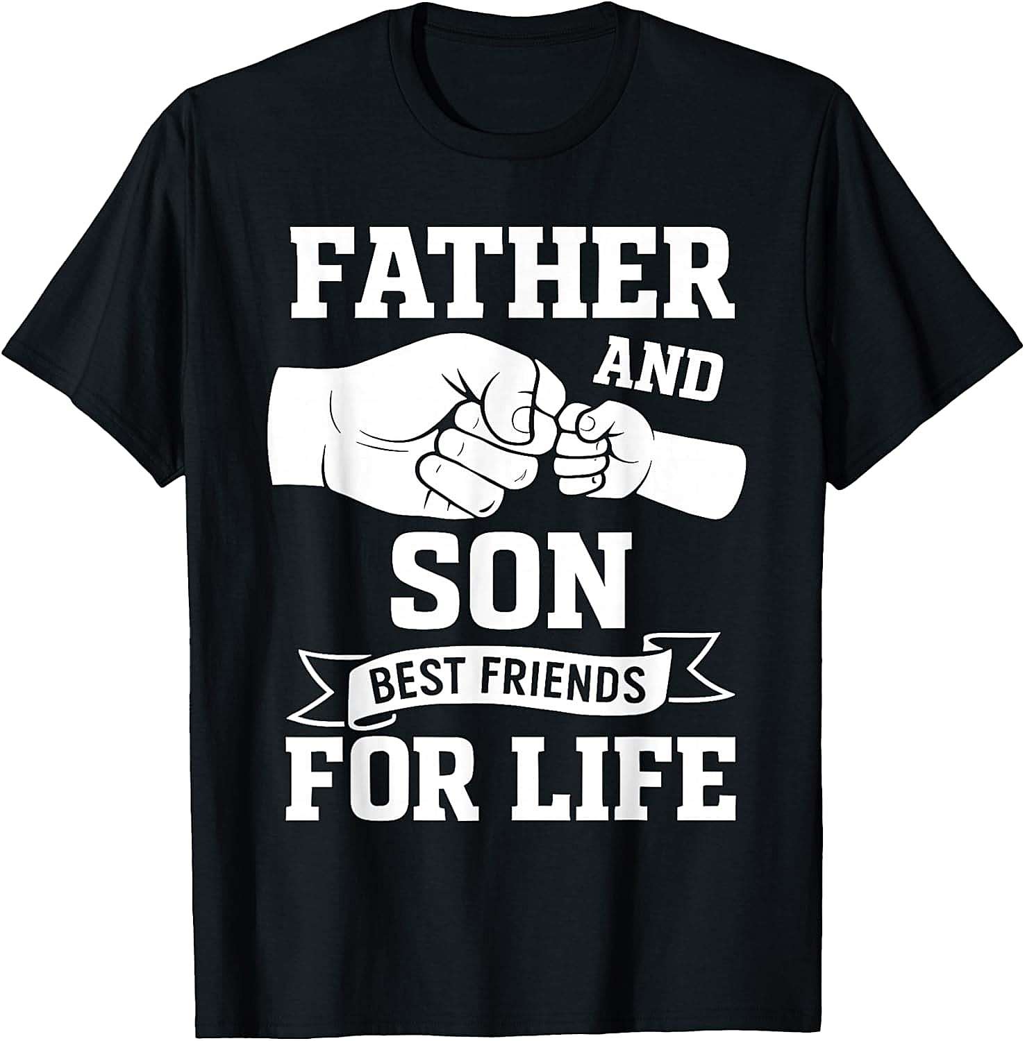 Father and Son Best Friends For Life Shirt Graphic Tee