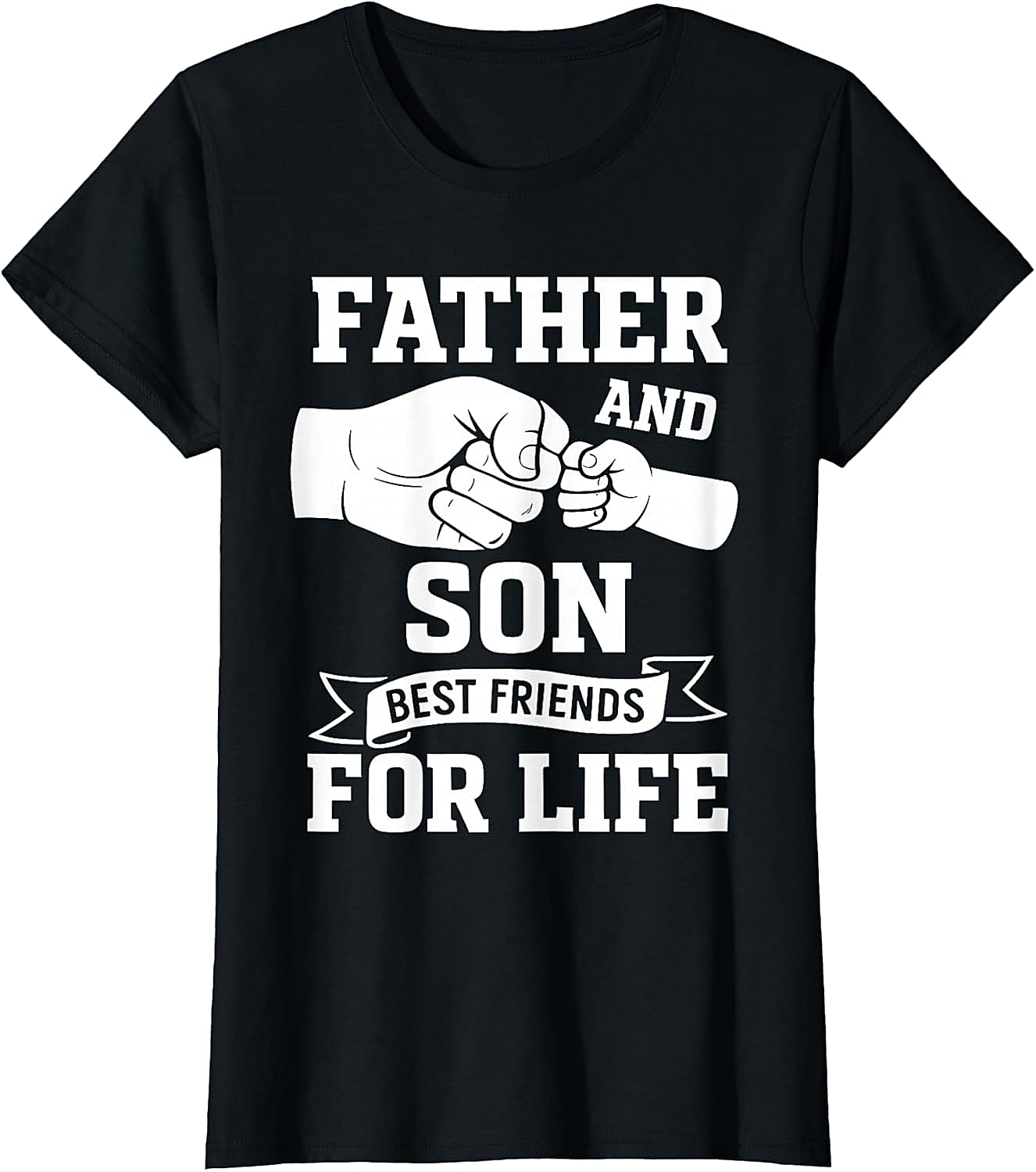 Father and Son Best Friends For Life Shirt Graphic Tee
