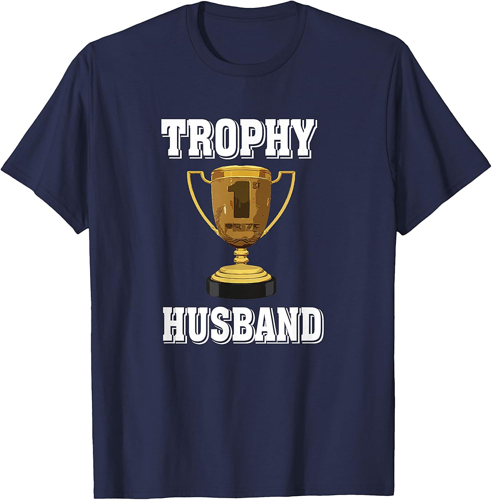 Funny Trophy Husband T-Shirt | Premium Graphic Tee