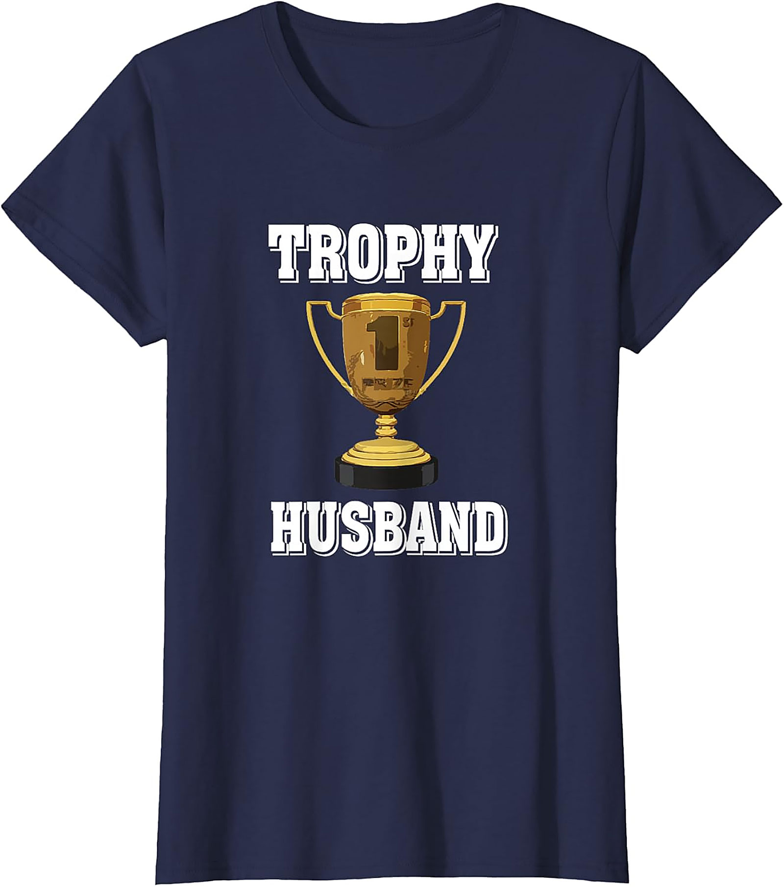 Funny Trophy Husband T-Shirt | Premium Graphic Tee