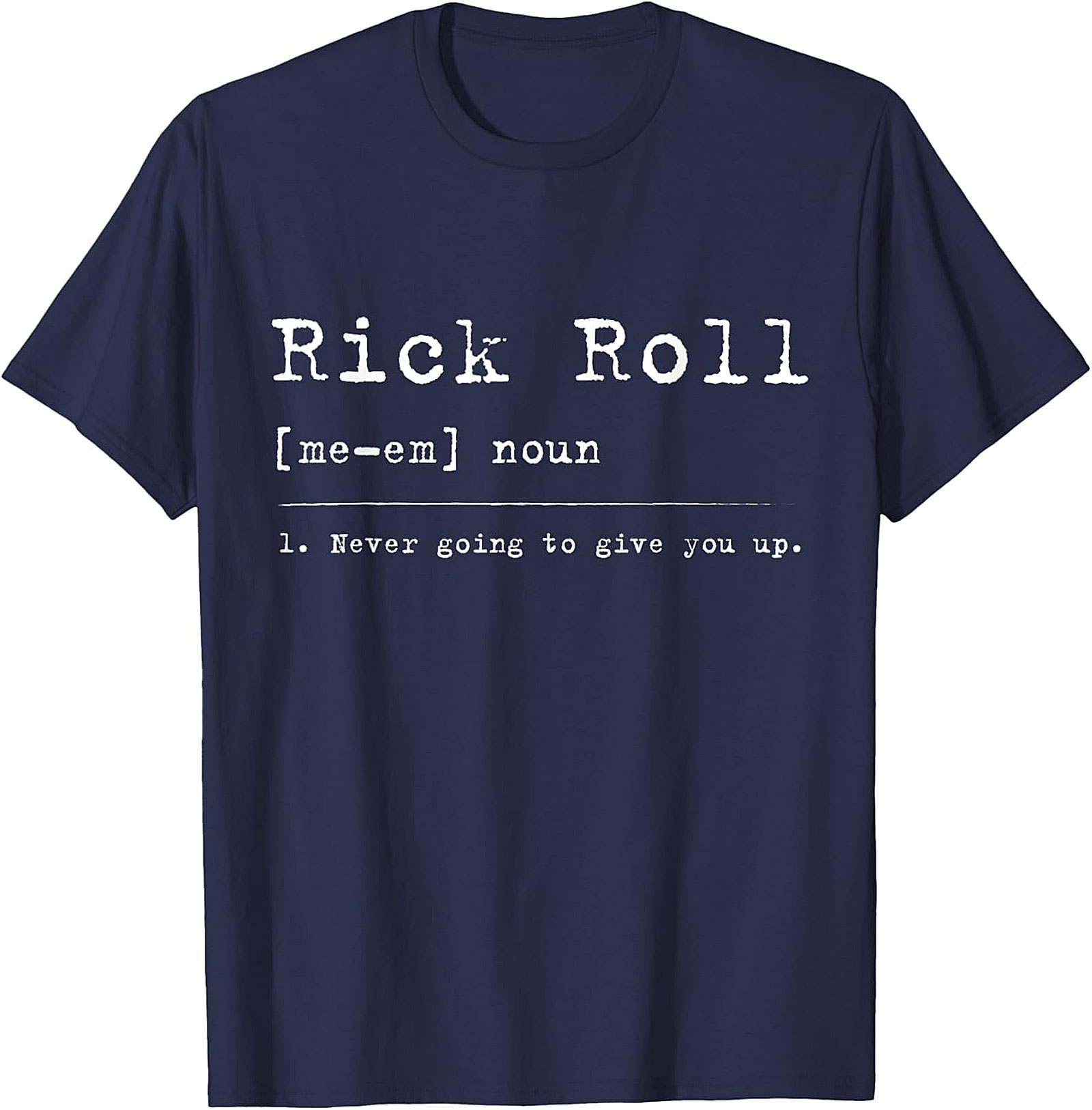  Rick Roll Definition Funny Shirt | Retro Meme Graphic Tee