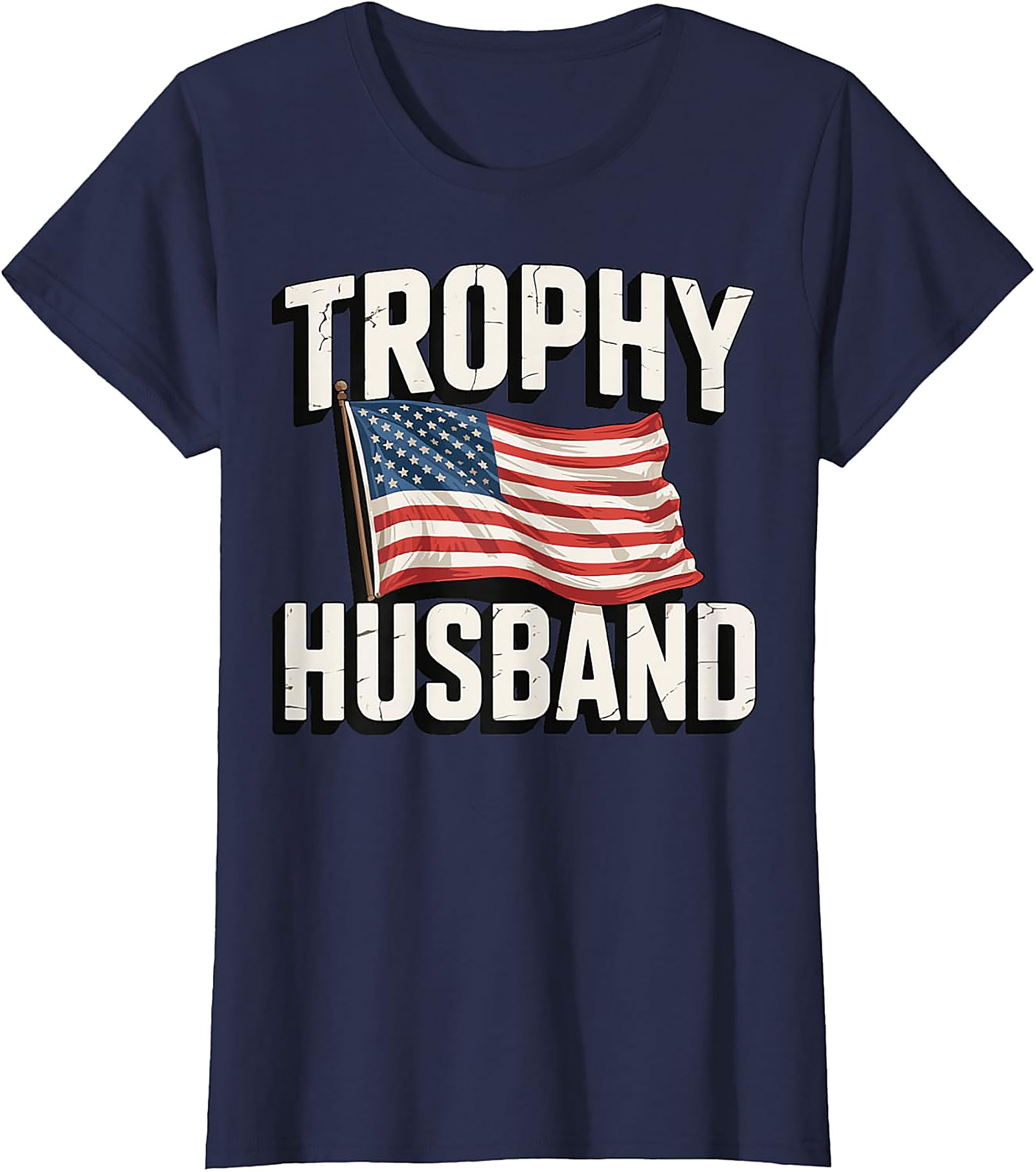 Trophy Husband American Flag Shirt | Funny Patriotic Tee