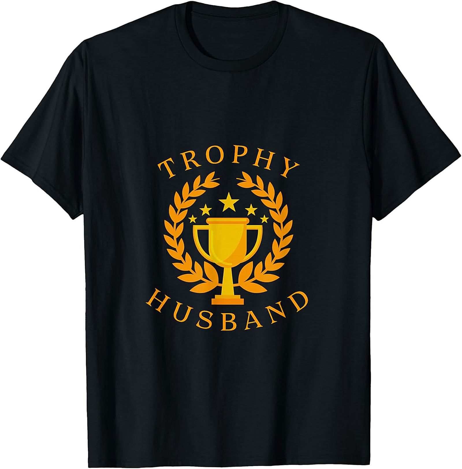 Trophy Husband T-Shirt | Funny Graphic Tee for Men