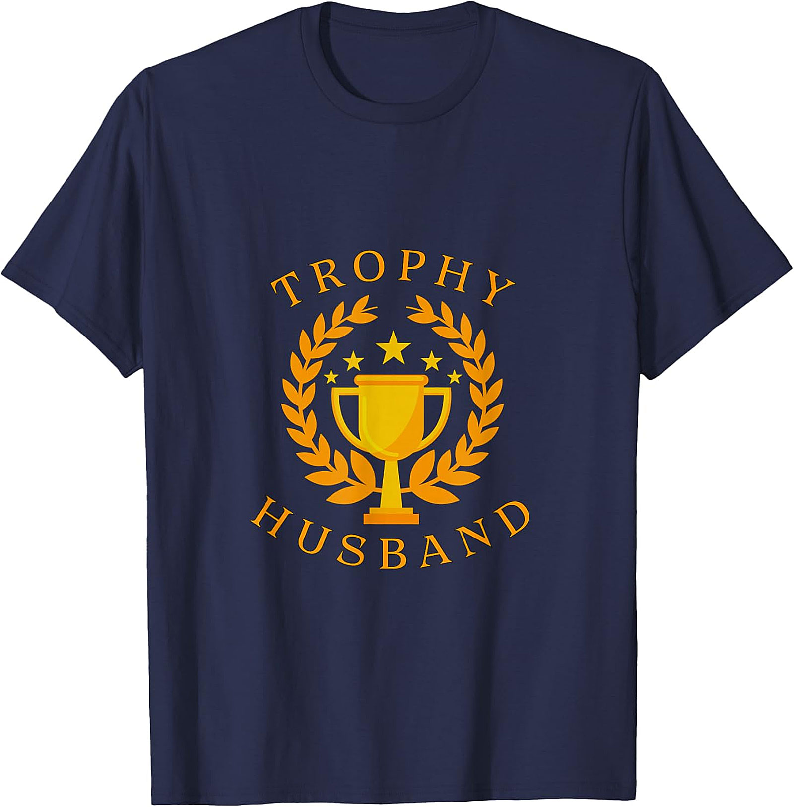 Trophy Husband T-Shirt | Funny Graphic Tee for Men