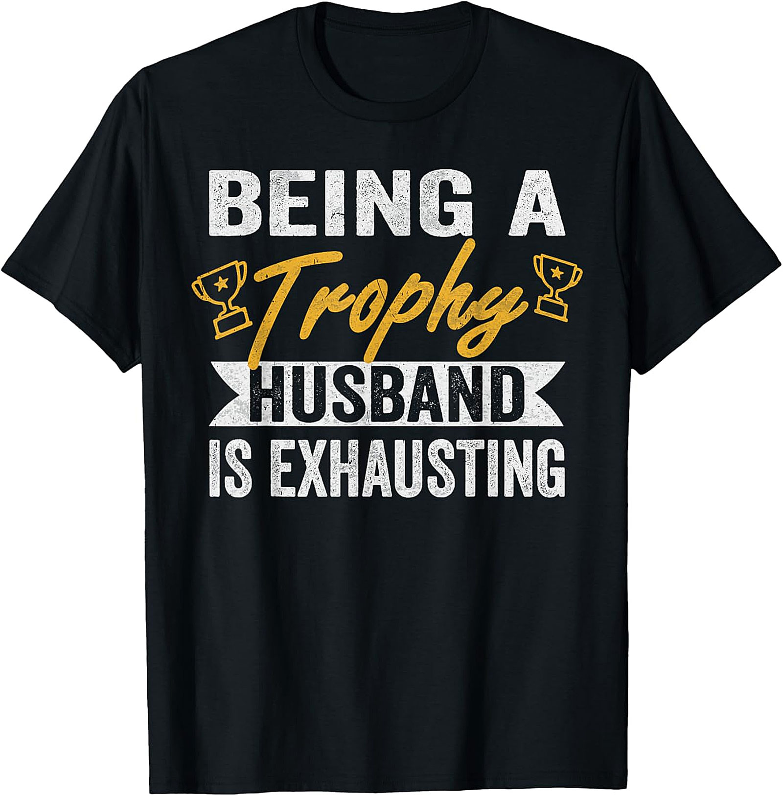 Trophy Husband Graphic Tee | Funny Husband T-Shirt