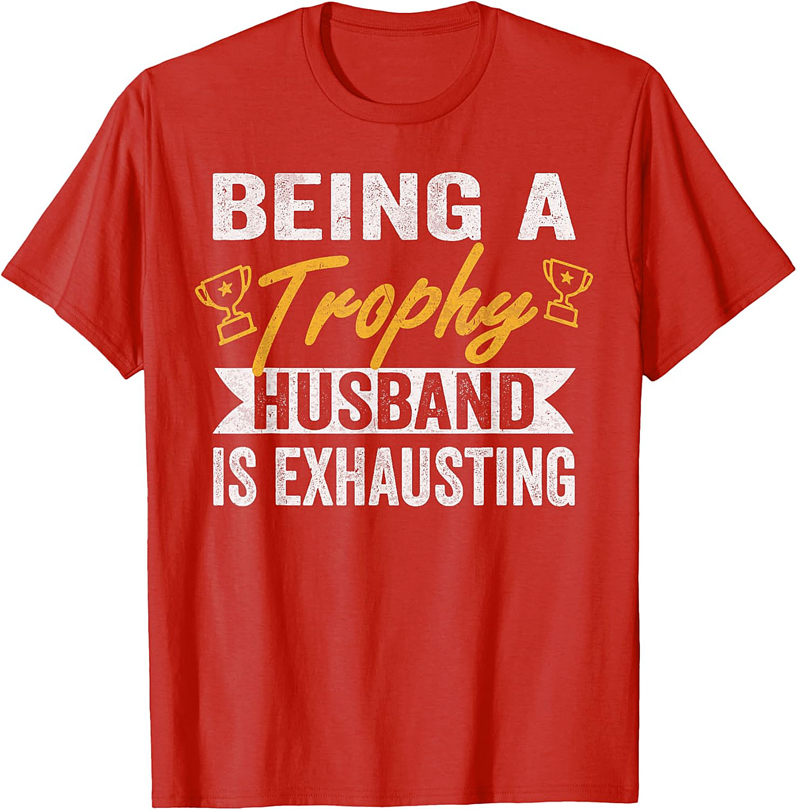 Trophy Husband Graphic Tee | Funny Husband T-Shirt