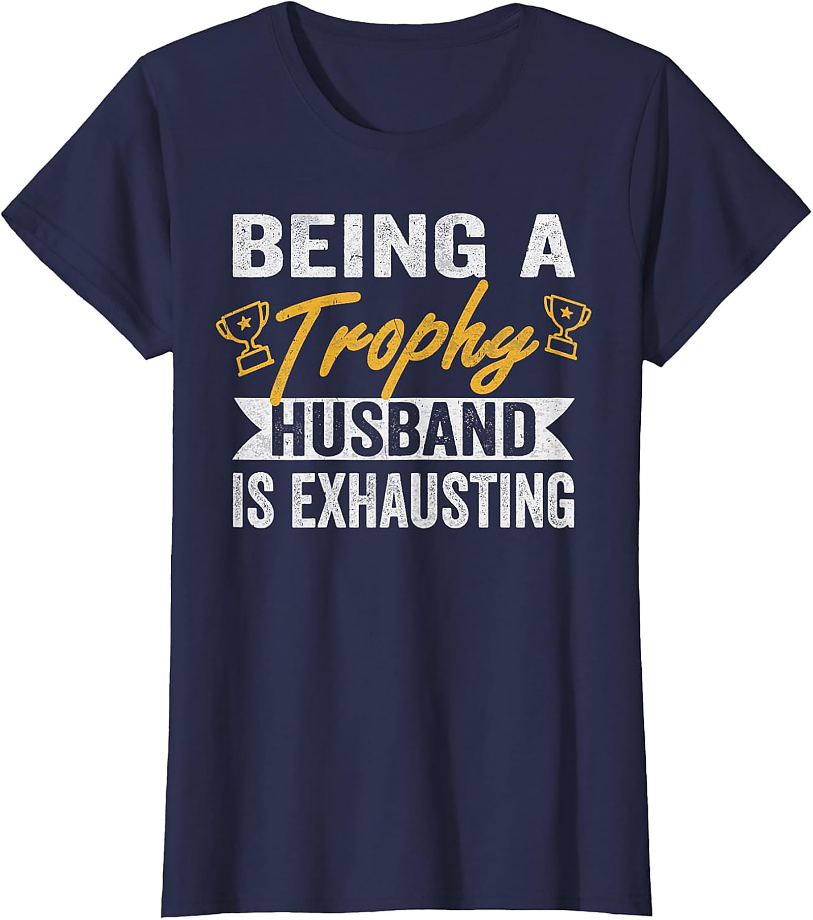 Trophy Husband Graphic Tee | Funny Husband T-Shirt