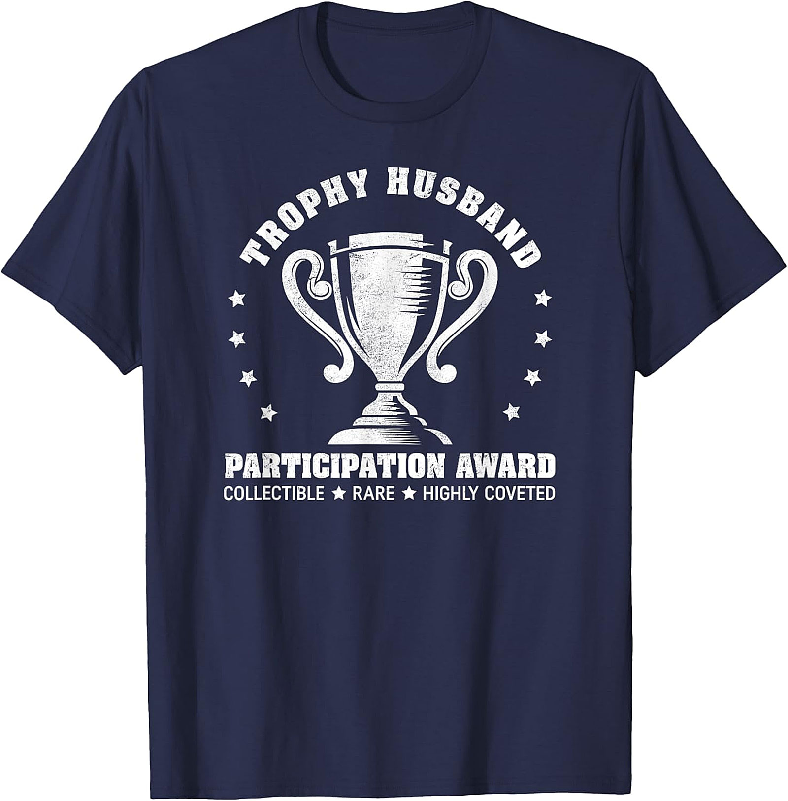 Trophy Husband T-Shirt | Funny Men's Graphic Tee Gift
