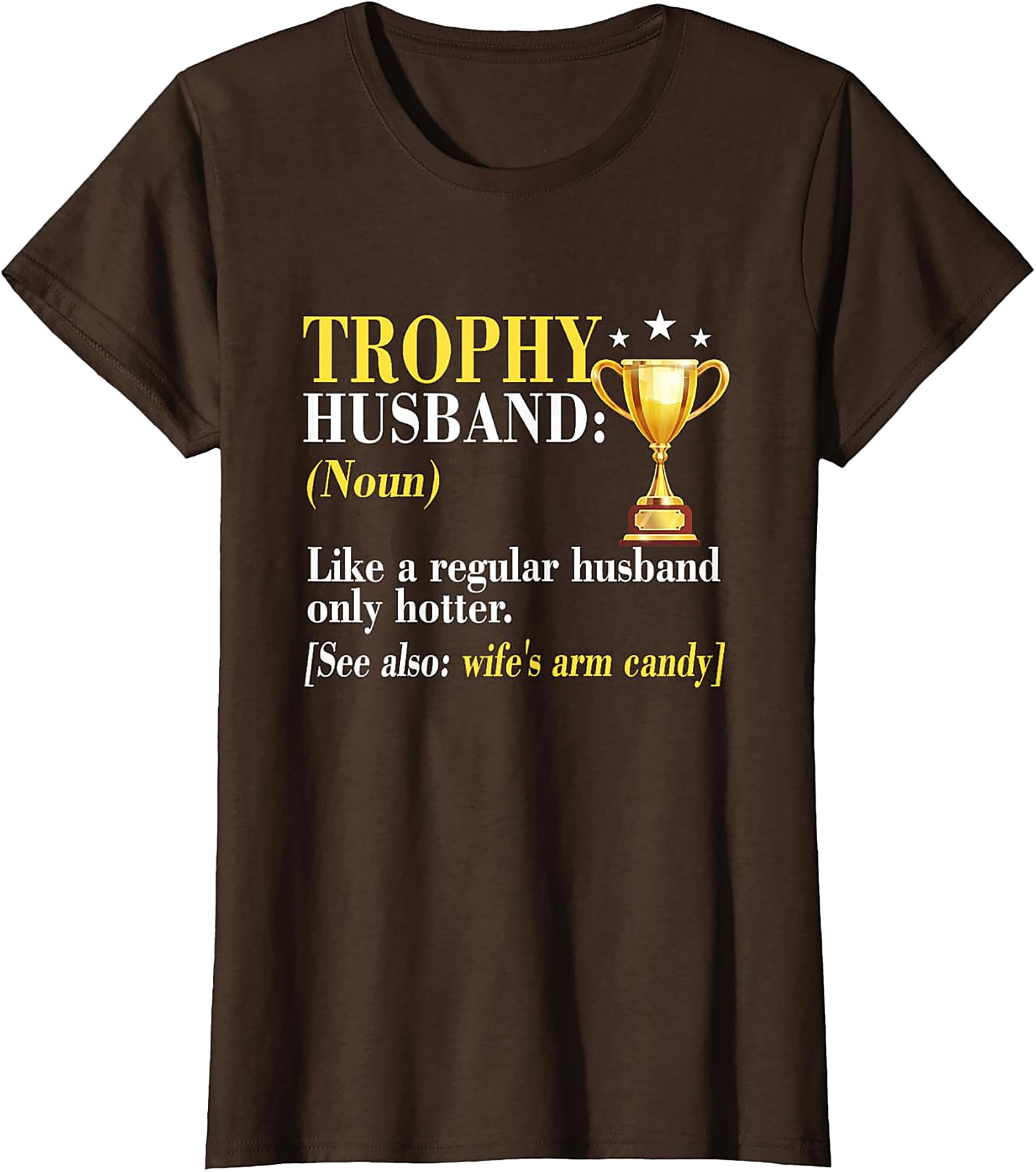 Trophy Husband T-Shirt | Funny Graphic Tee Gift