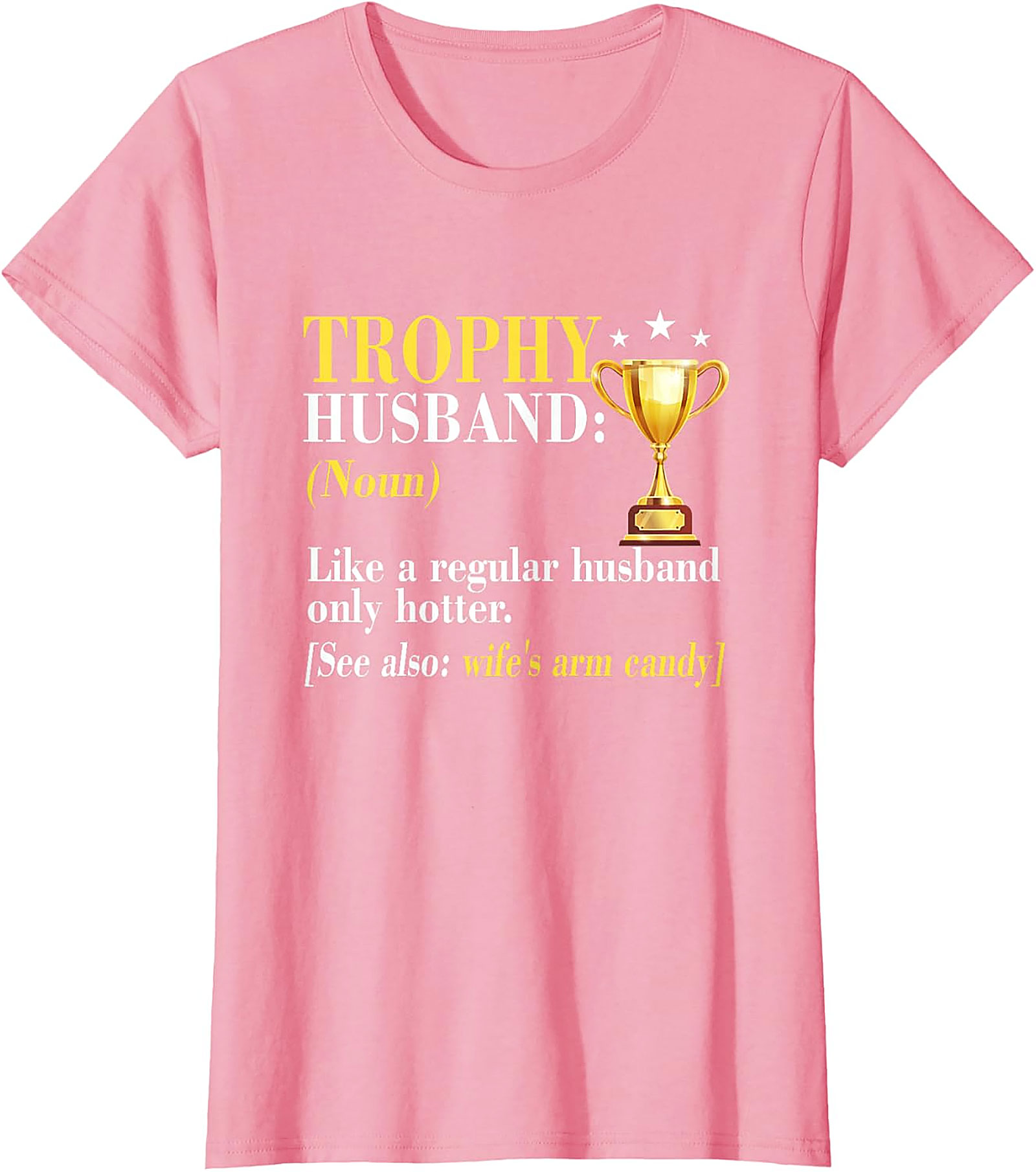 Trophy Husband T-Shirt | Funny Graphic Tee Gift