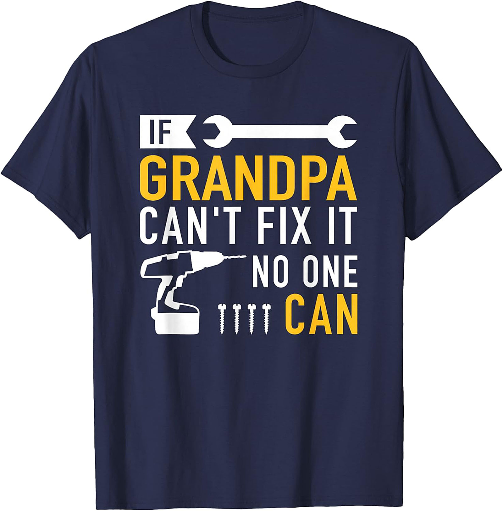  If Grandpa Can't Fix It T-Shirt | Funny Handy Grandpa Tee