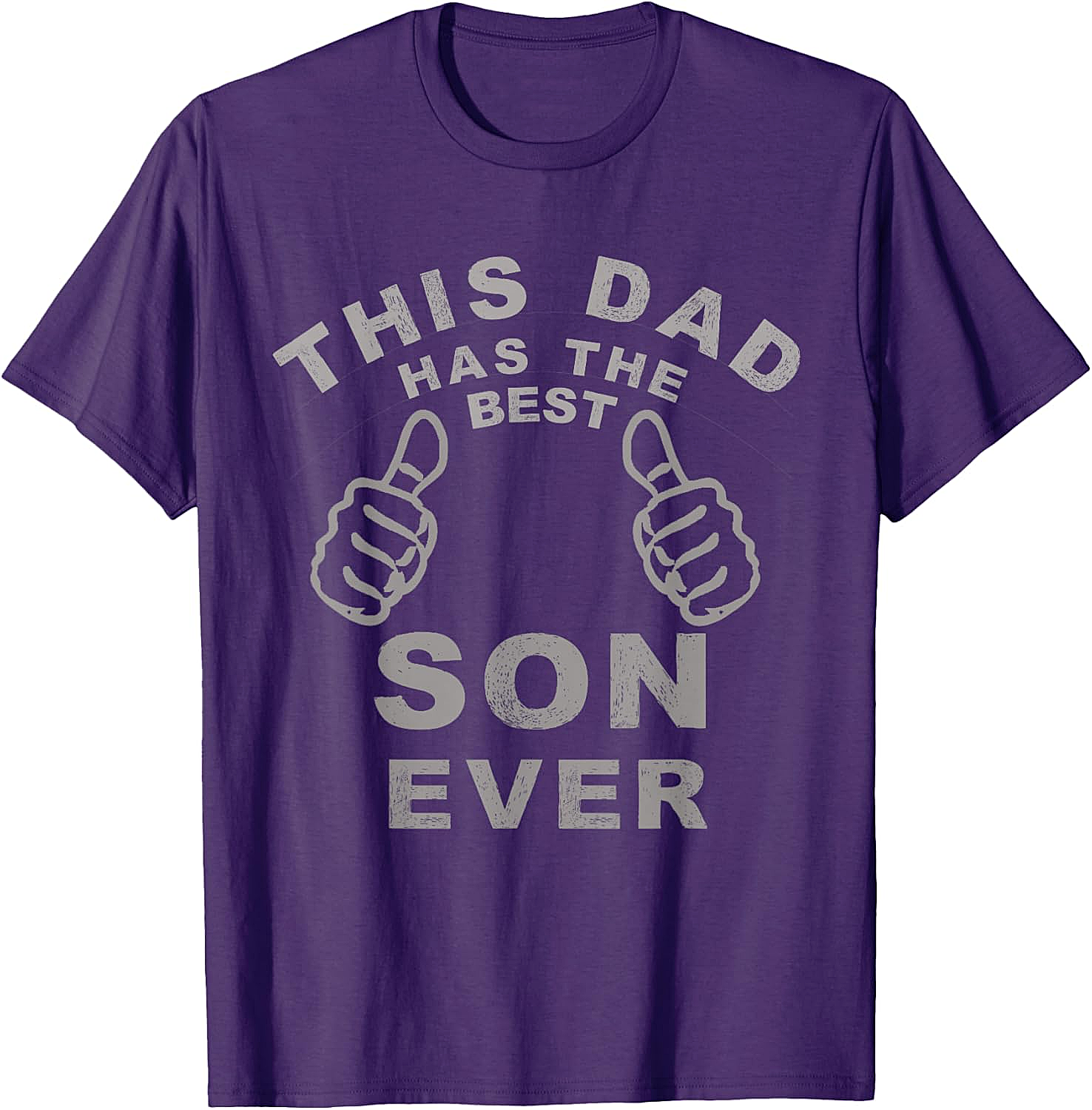 Best Son Ever Funny Dad T-Shirt Hilarious Dad Gift