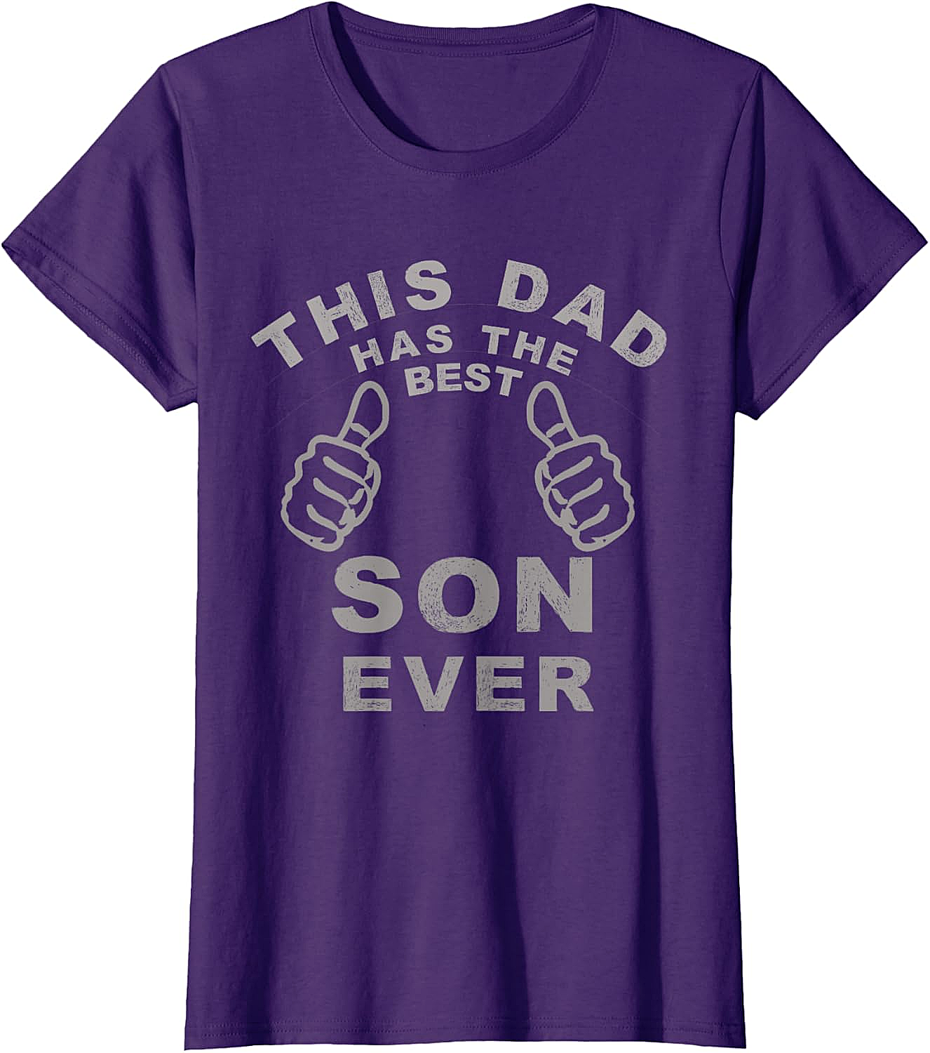 Best Son Ever Funny Dad T-Shirt Hilarious Dad Gift