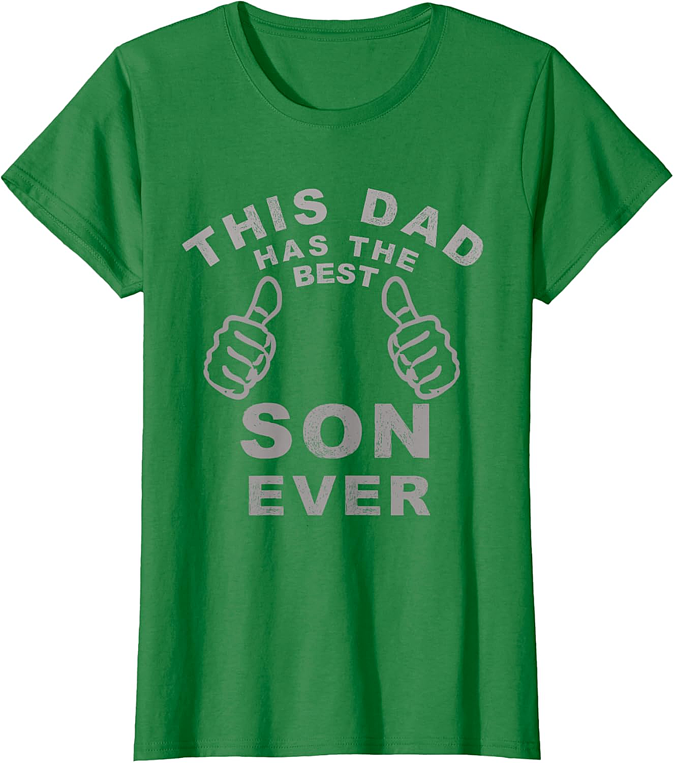 Best Son Ever Funny Dad T-Shirt Hilarious Dad Gift