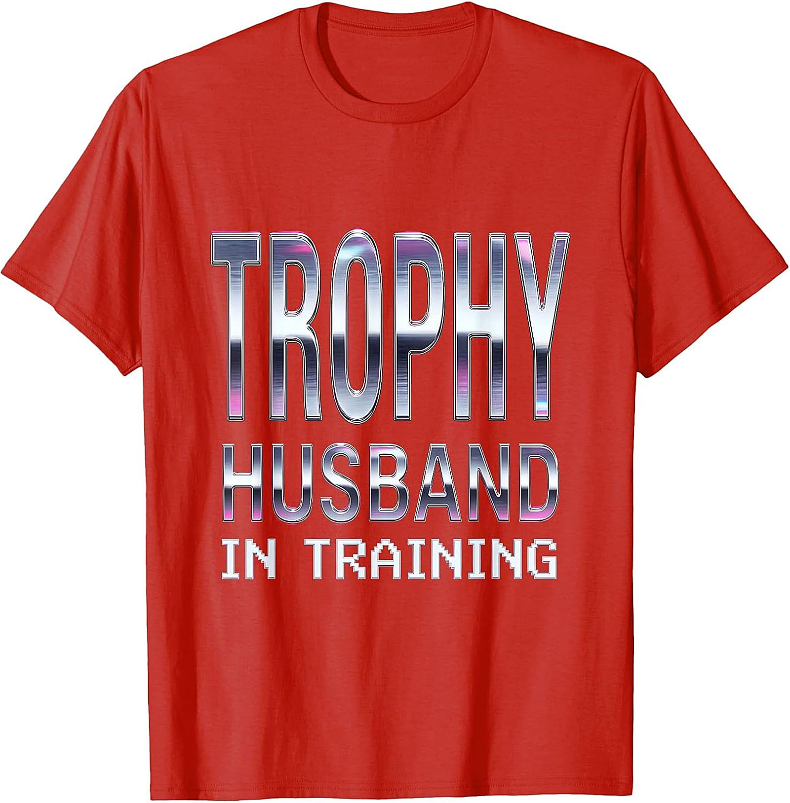 Trophy Husband in Training T-Shirt | Funny Husband Gift