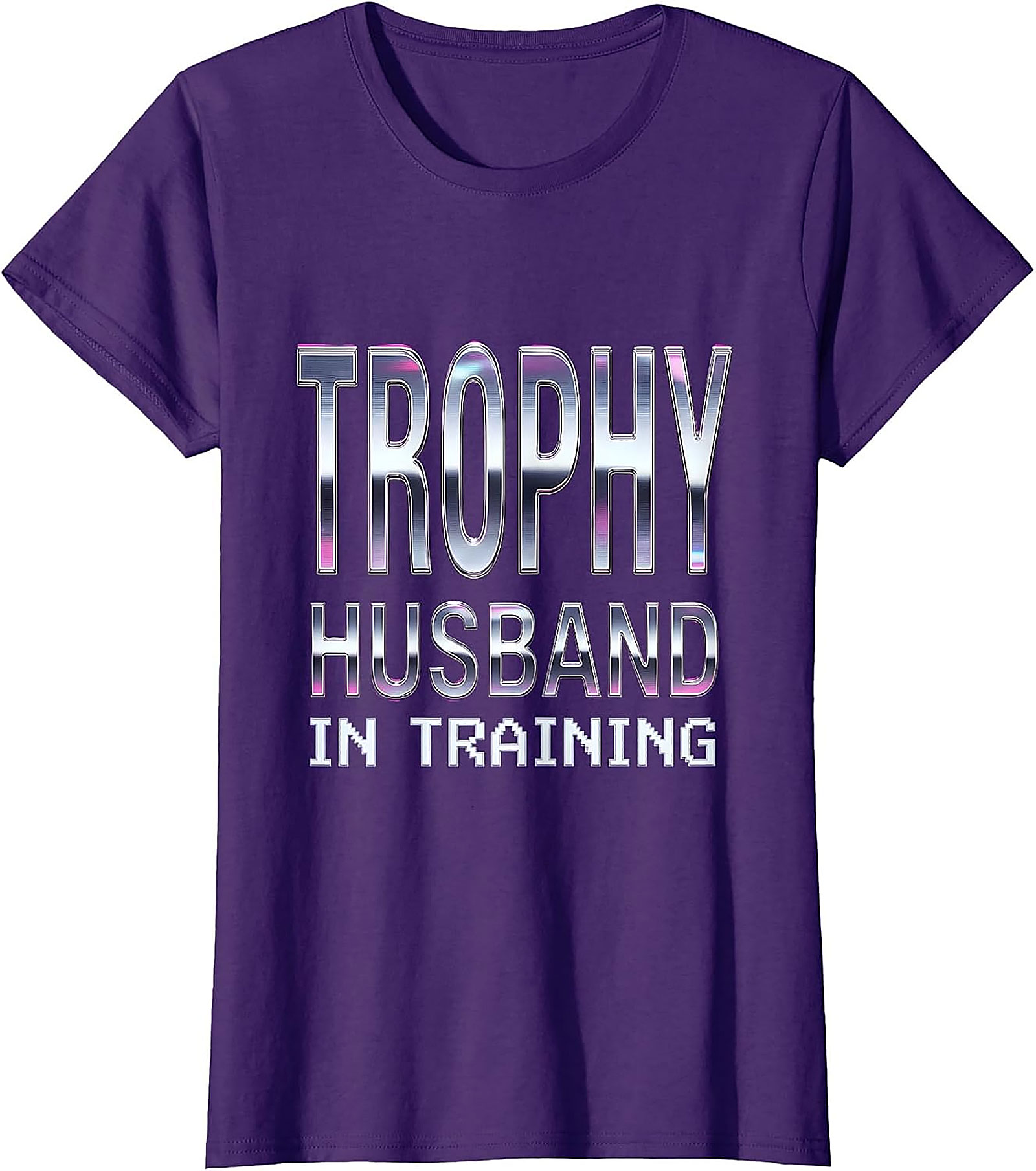 Trophy Husband in Training T-Shirt | Funny Husband Gift