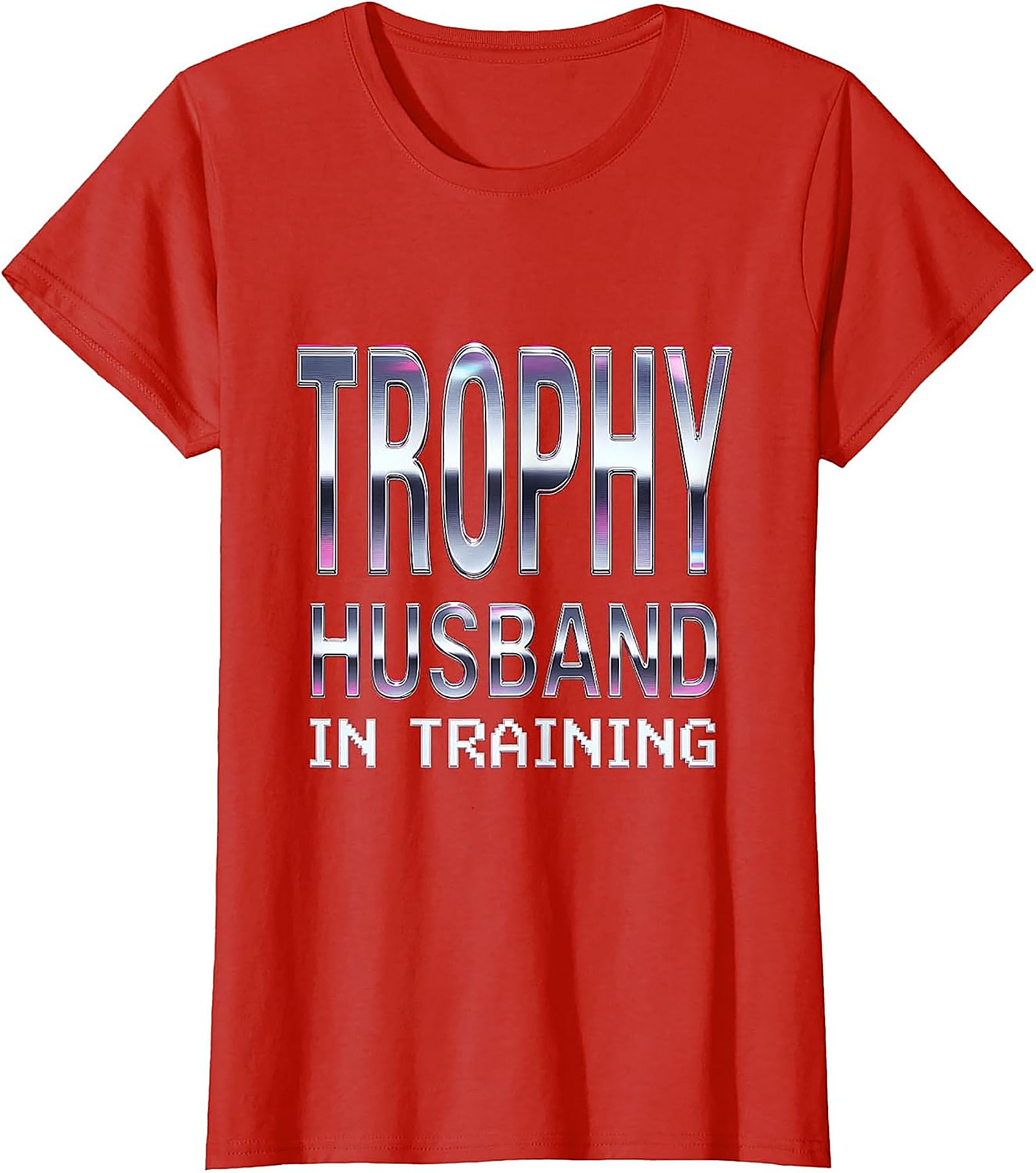Trophy Husband in Training T-Shirt | Funny Husband Gift