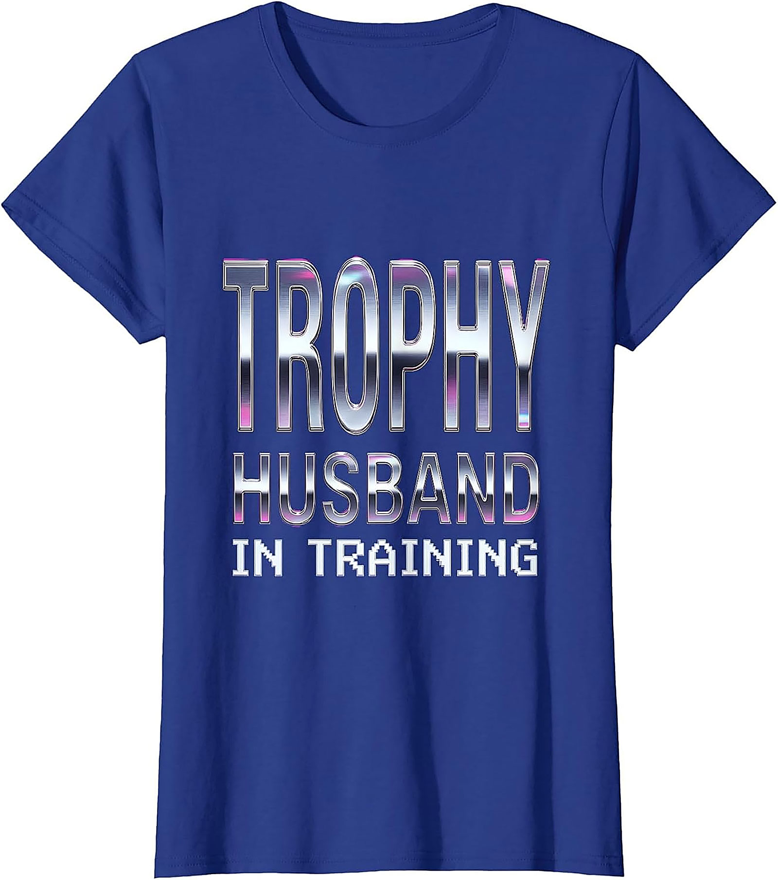 Trophy Husband in Training T-Shirt | Funny Husband Gift