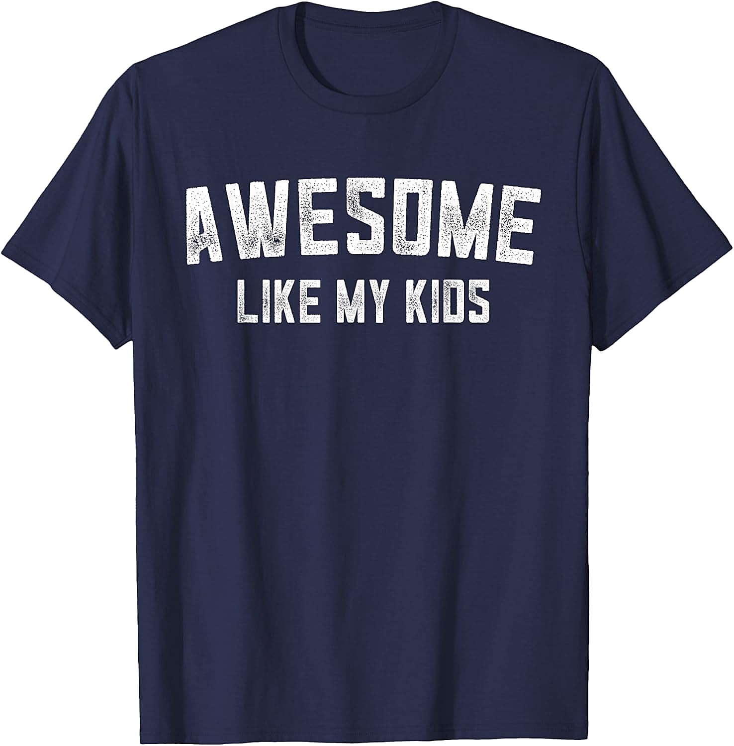  Awesome Like My Kids T-Shirt Funny Parent Graphic Tee