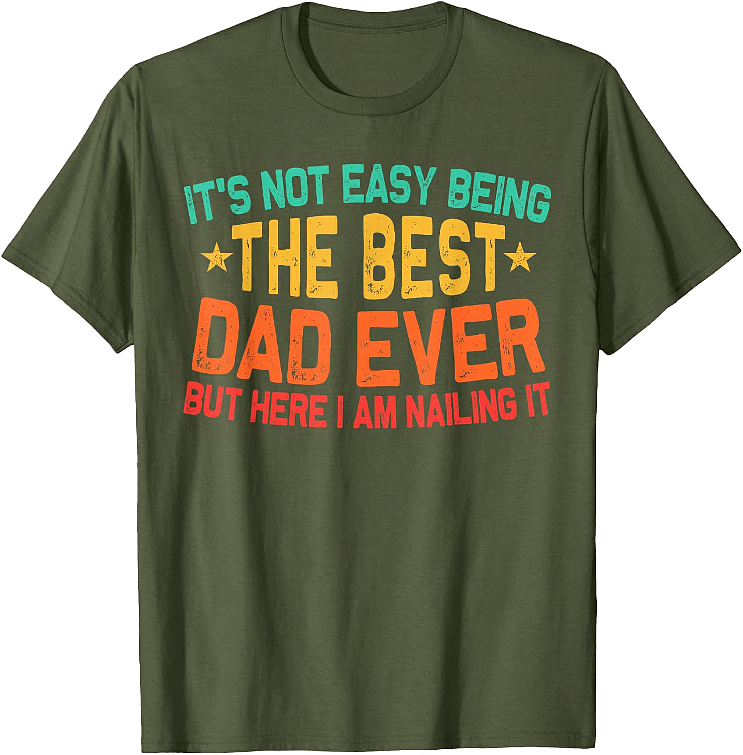 Best Dad Ever T-Shirt - Funny Dad Graphic Tee Gift