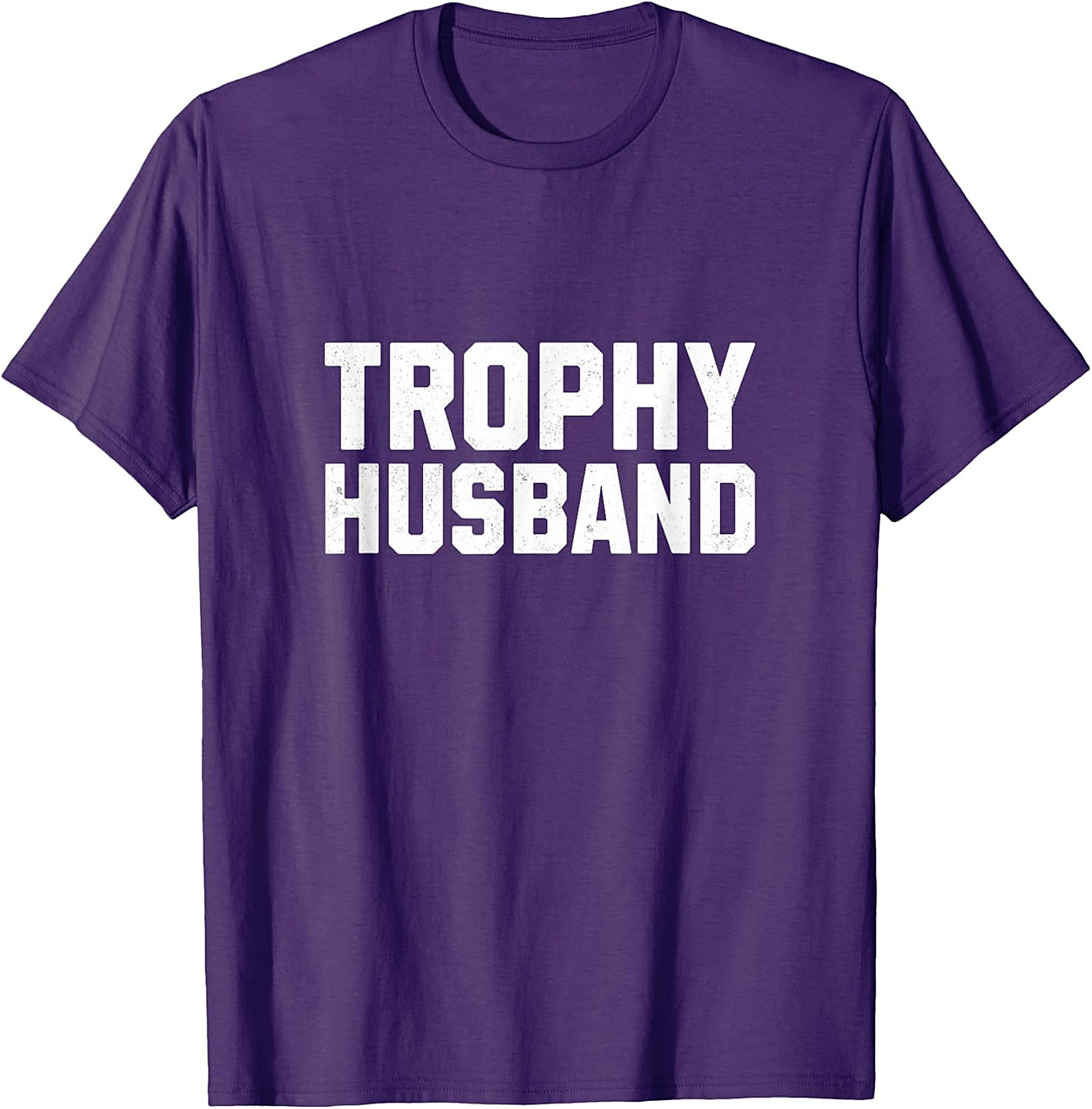 Trophy Husband T-Shirt | Funny Graphic Tee for Men