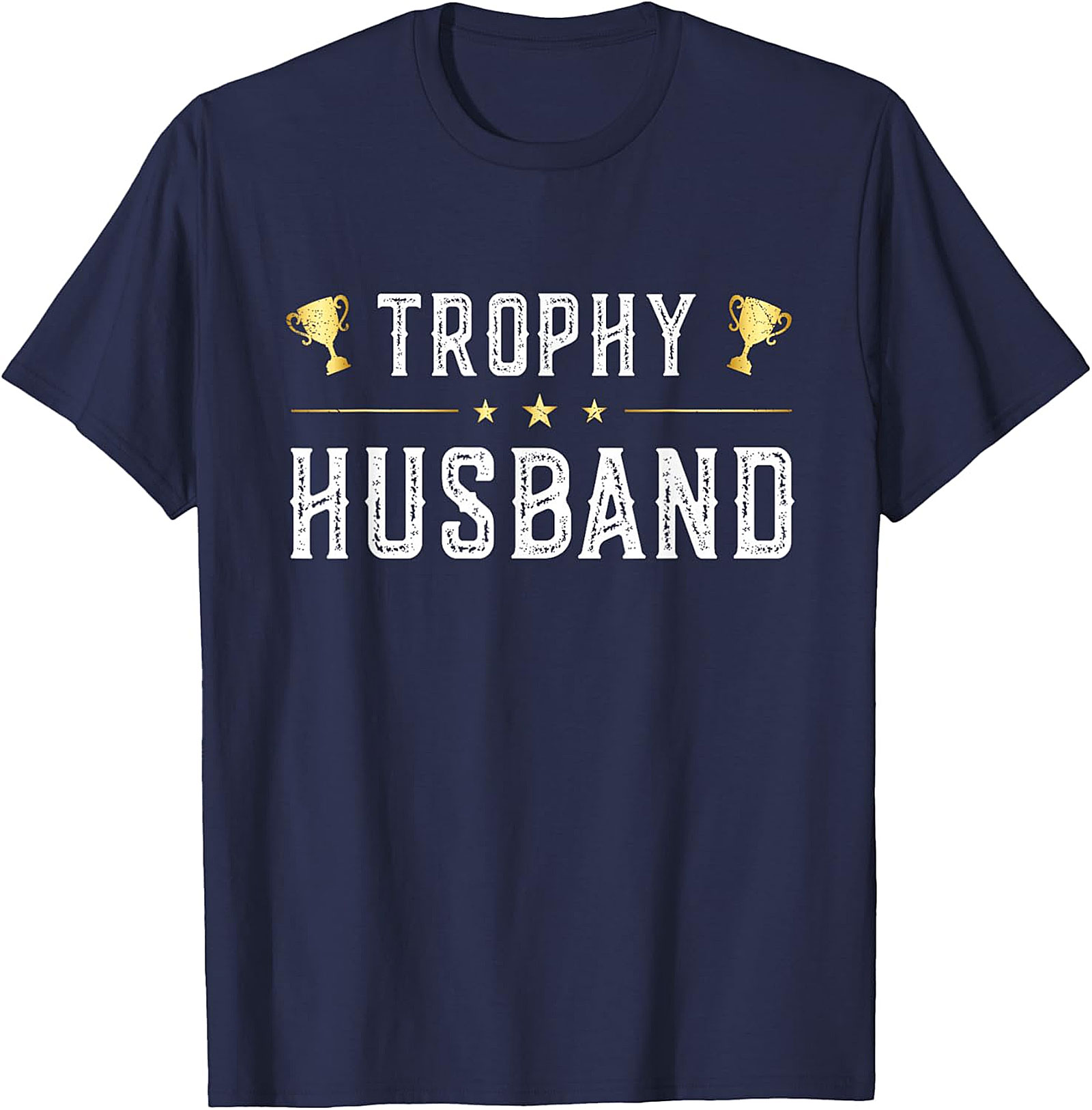 Trophy Husband Graphic Tee | Funny Gift Unisex Shirt