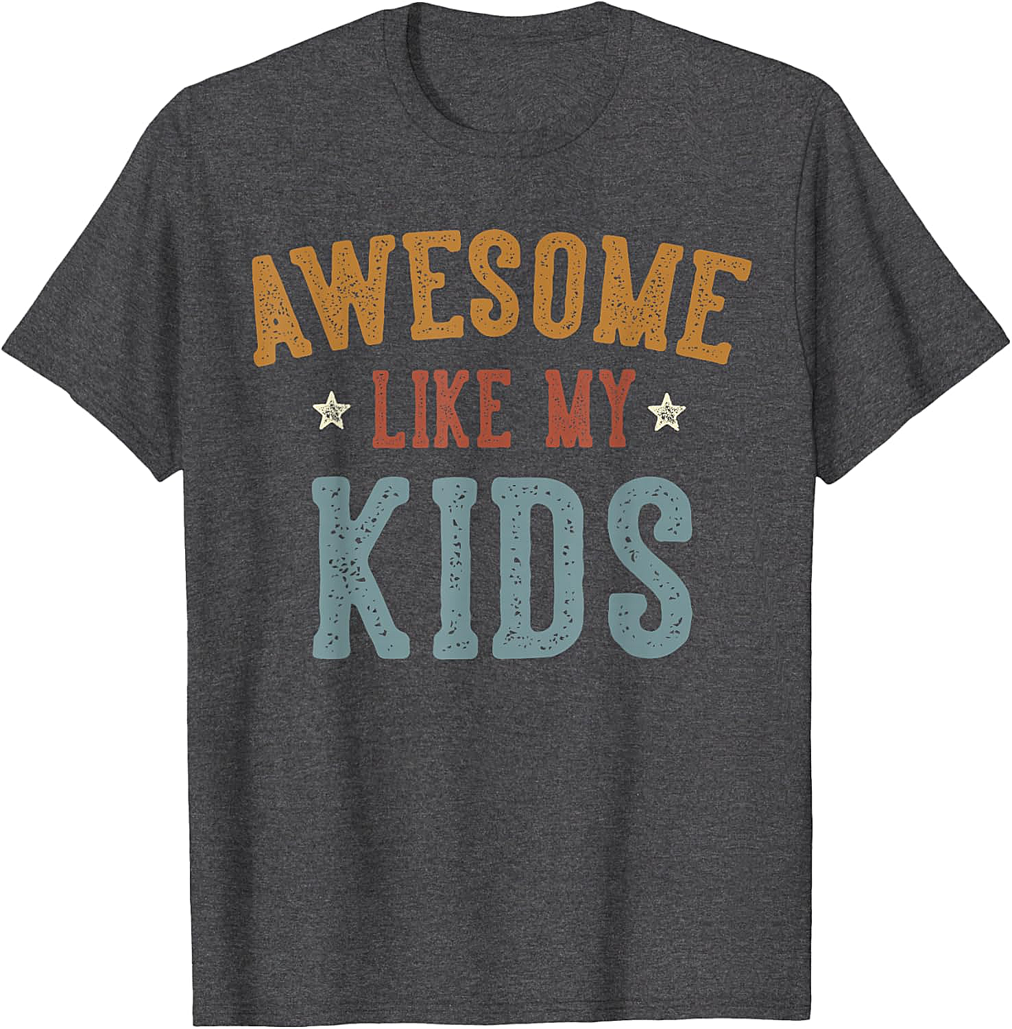 Awesome Like My Kids T-Shirt Funny Retro Parent Tee