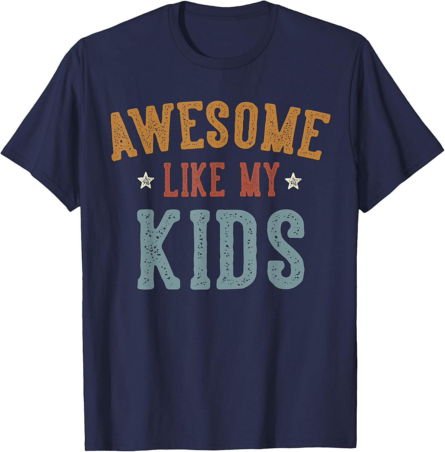 Awesome Like My Kids T-Shirt Funny Retro Parent Tee