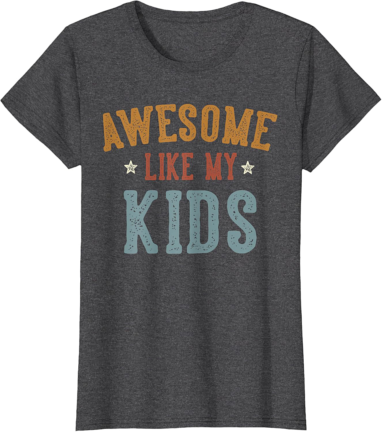 Awesome Like My Kids T-Shirt Funny Retro Parent Tee