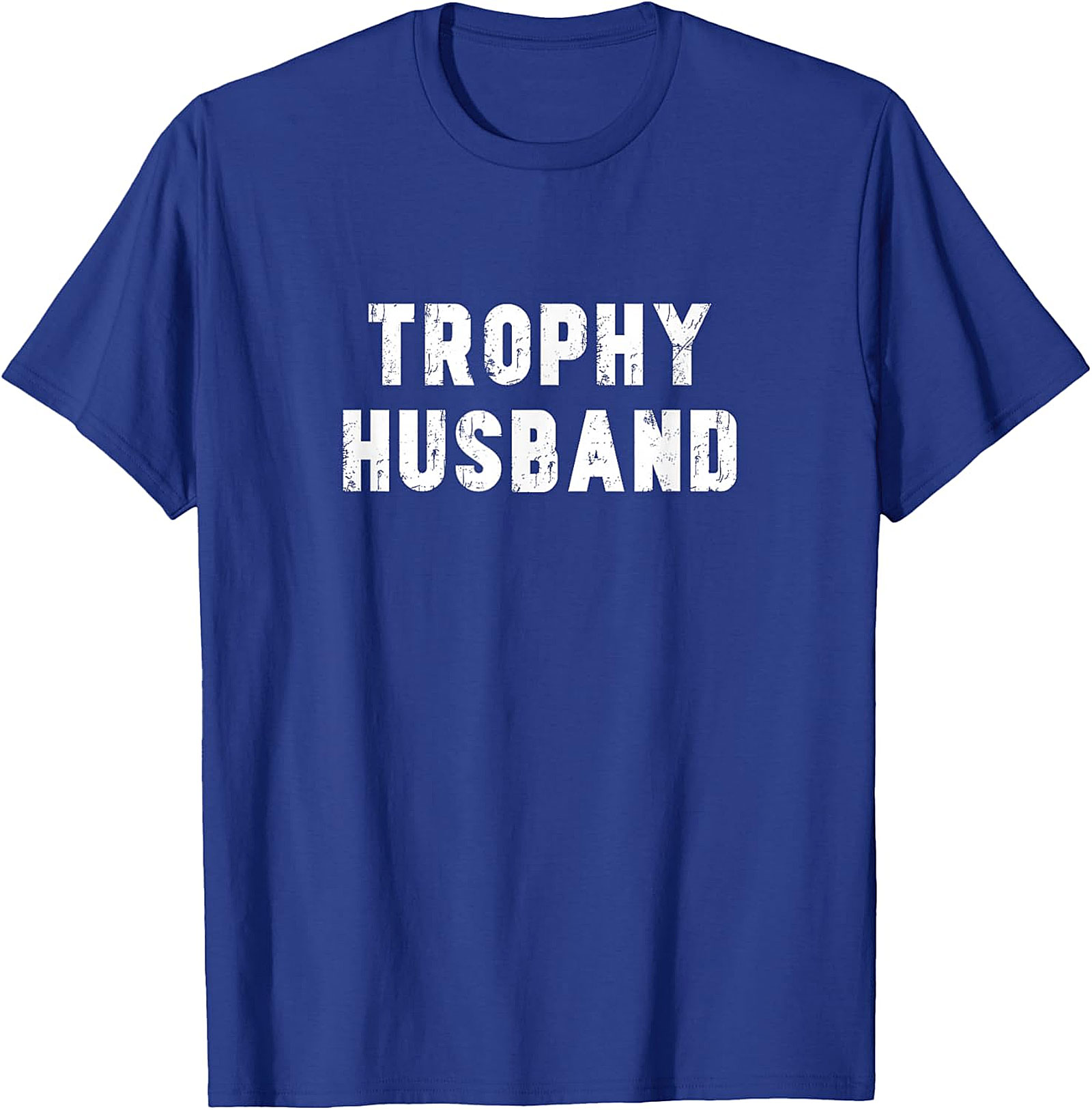 Trophy Husband Shirt - Funny Graphic Tee for Men