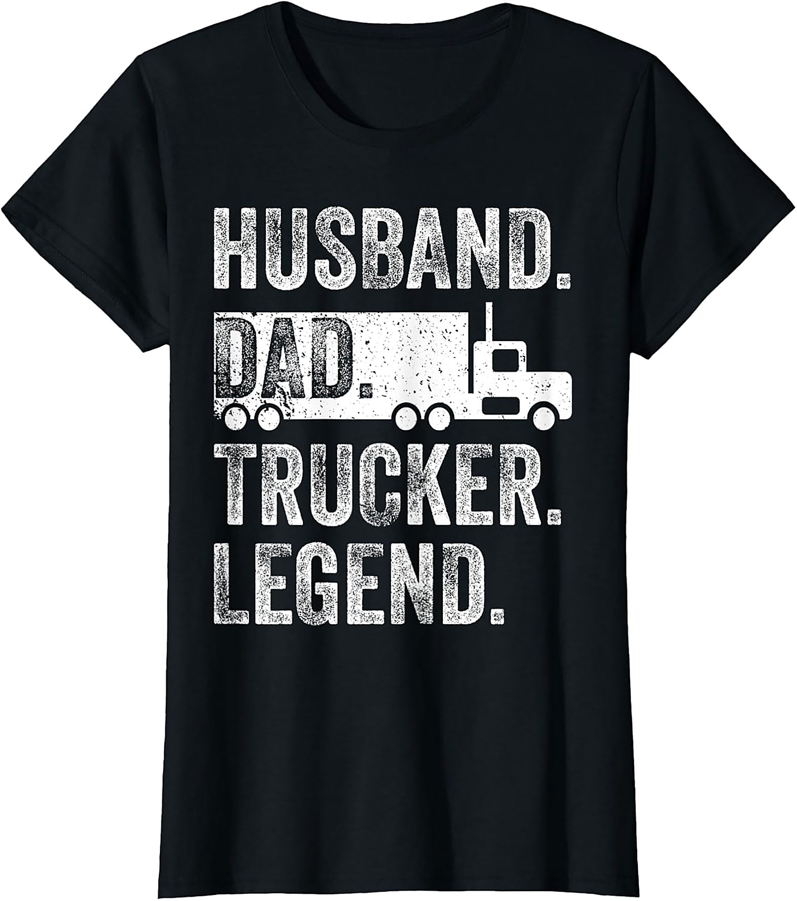 Husband Dad Trucker Legend T-Shirt | Funny Trucker Dad Tee