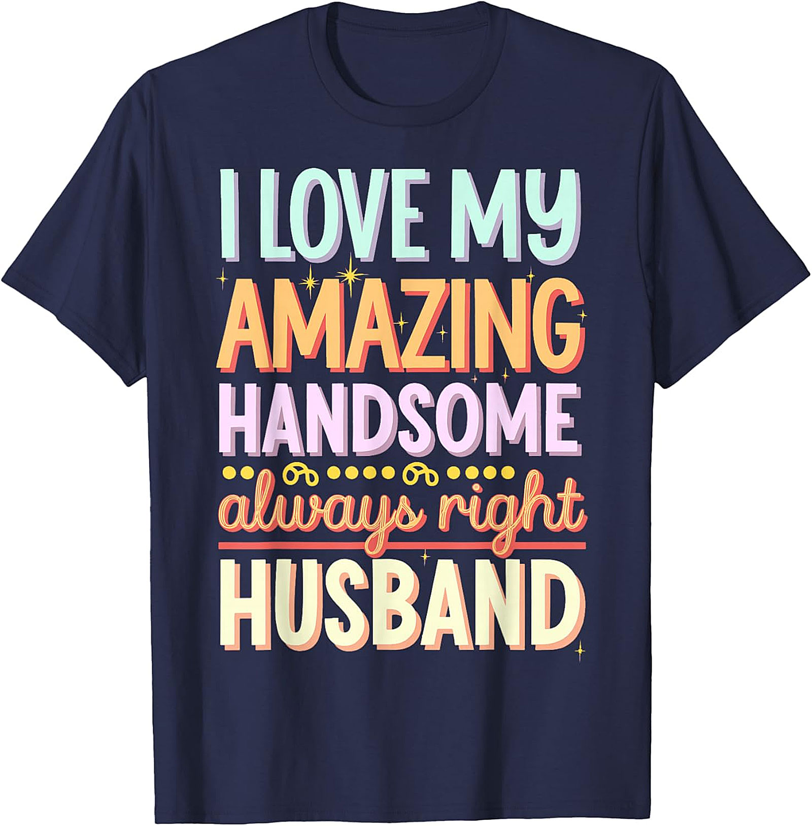 Funny Husband T-Shirt | I Love My Husband Graphic Tee