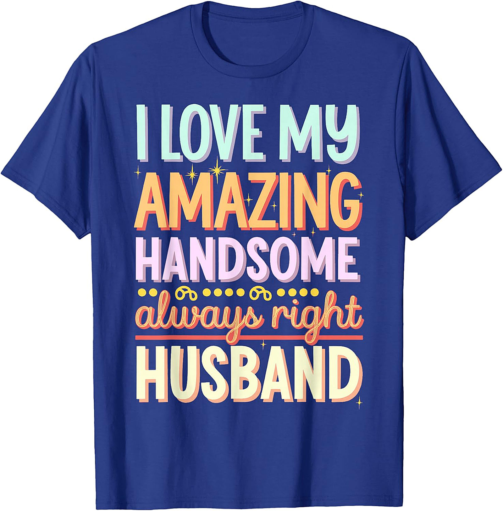 Funny Husband T-Shirt | I Love My Husband Graphic Tee