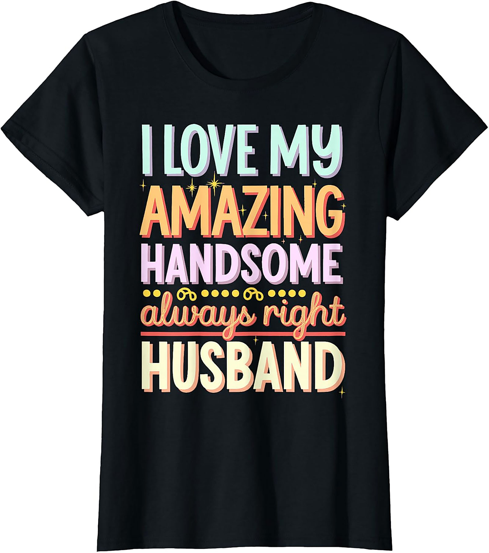 Funny Husband T-Shirt | I Love My Husband Graphic Tee